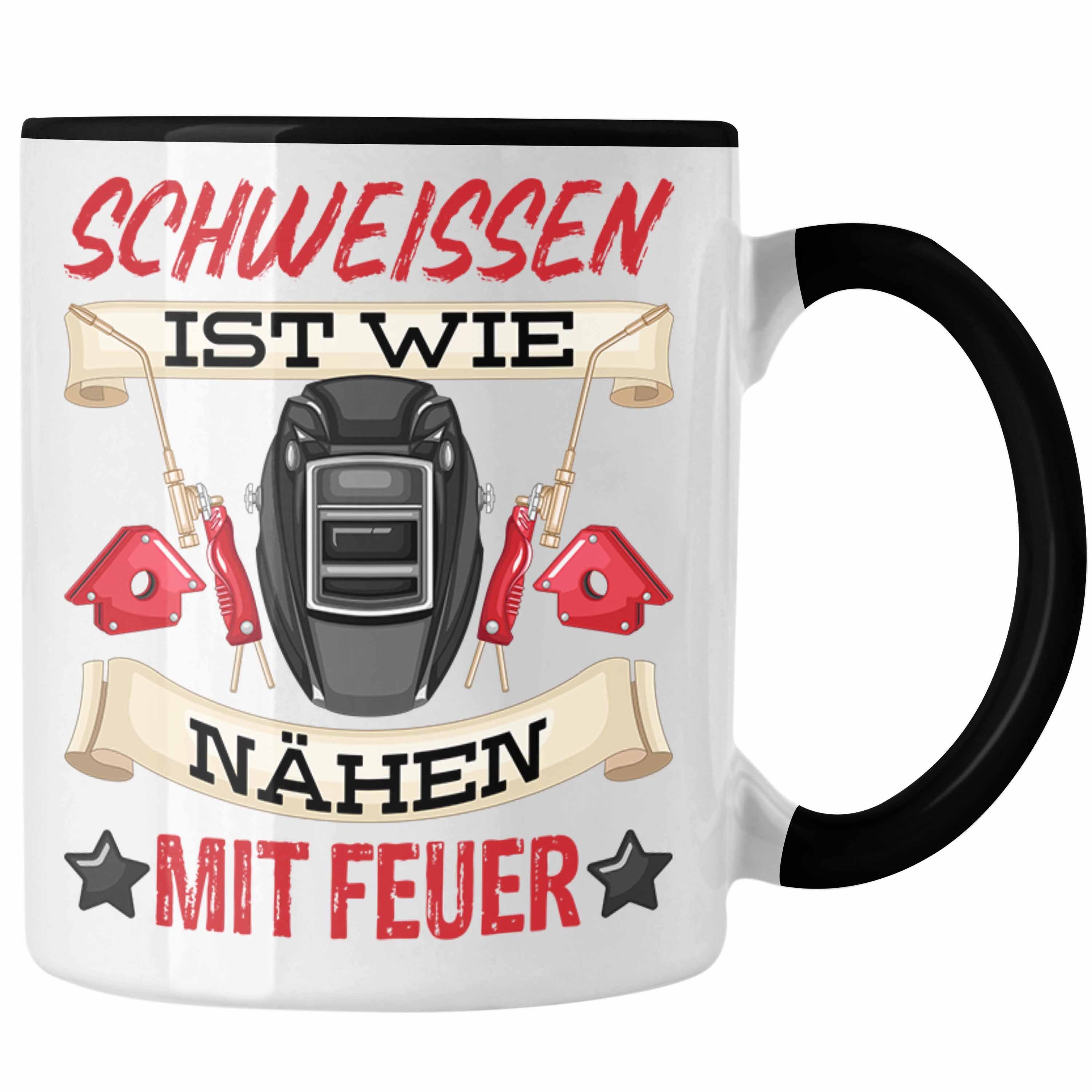 Trendation Tasse Schweißen Ist Wie Nähen Mit Feuer Tasse Geschenk für Schweißer Metallb Schwarz