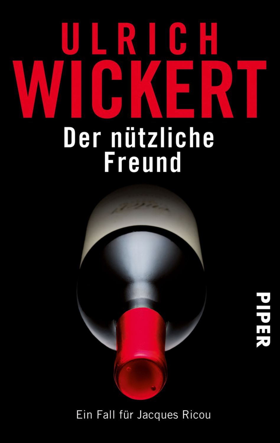 Der nützliche Freund / Ein Fall für Jacques Ricou Band 3 / Ulrich Wickert