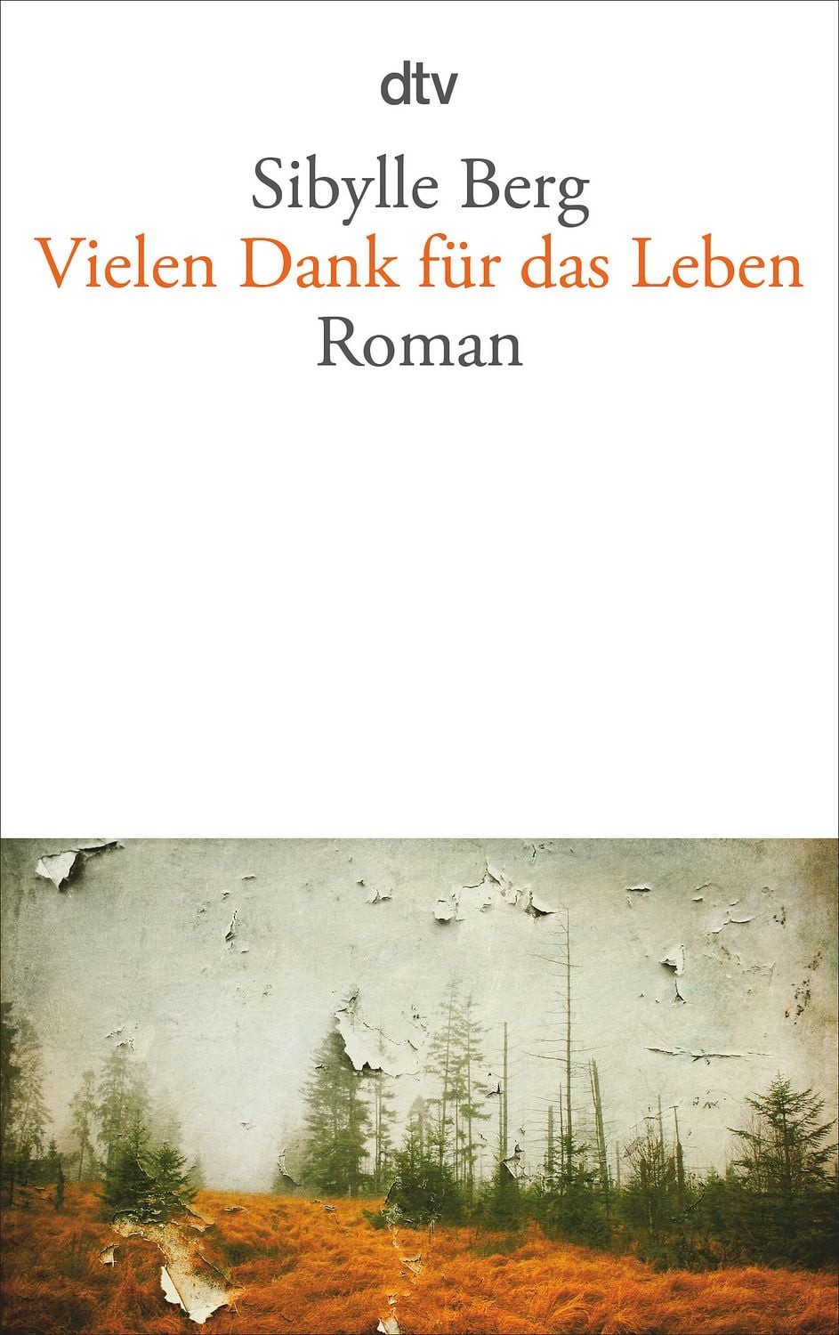 Vielen Dank für das Leben / Sibylle Berg