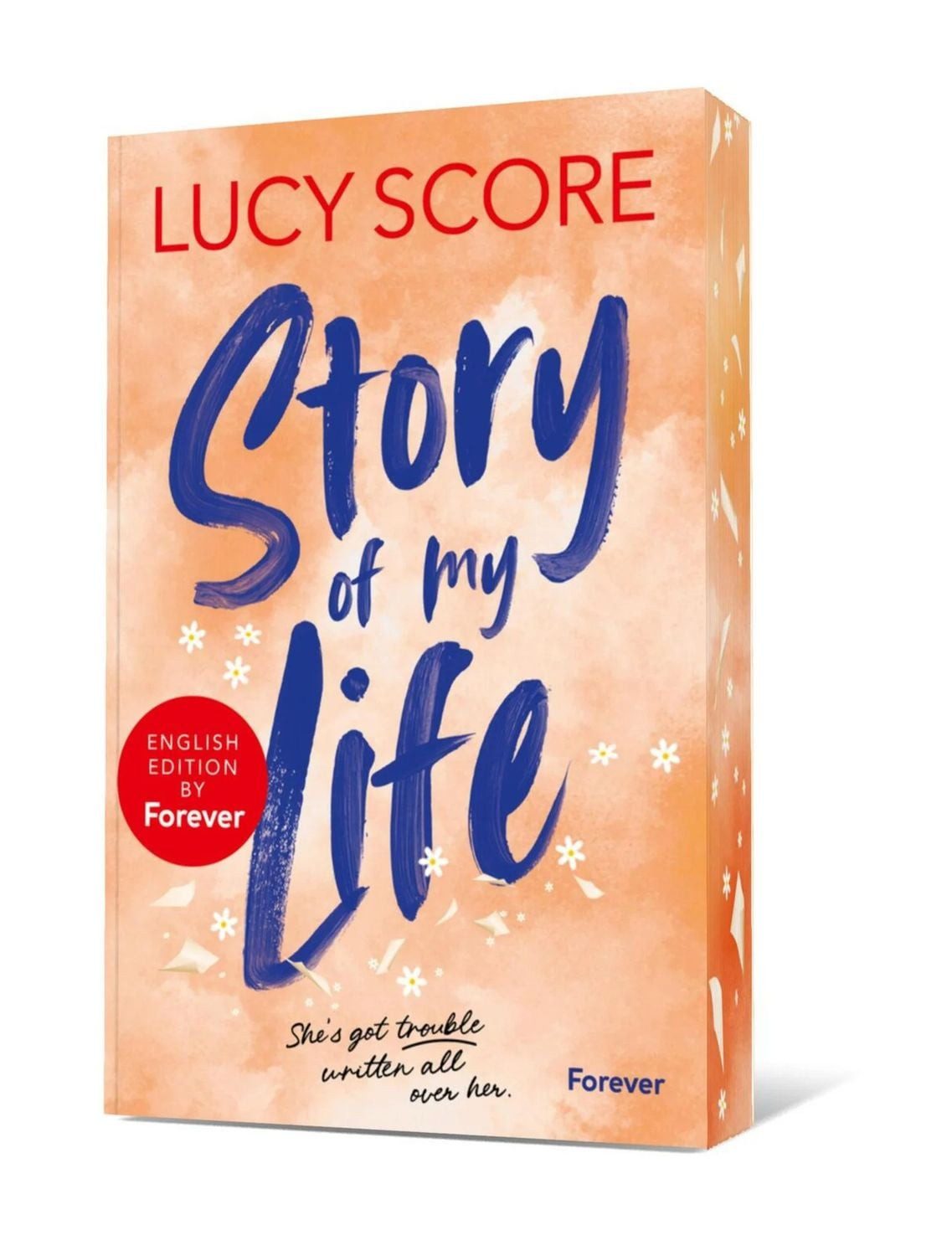 Belletristik Story of My Life: English Edition by Forever sprayed edges edition, T Lucy Score