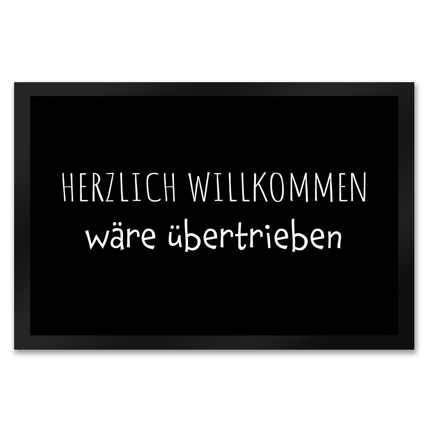speecheese Fußmatte Herzlich Willkommen wäre übertrieben Fußmatte XXL in 50x75 cm