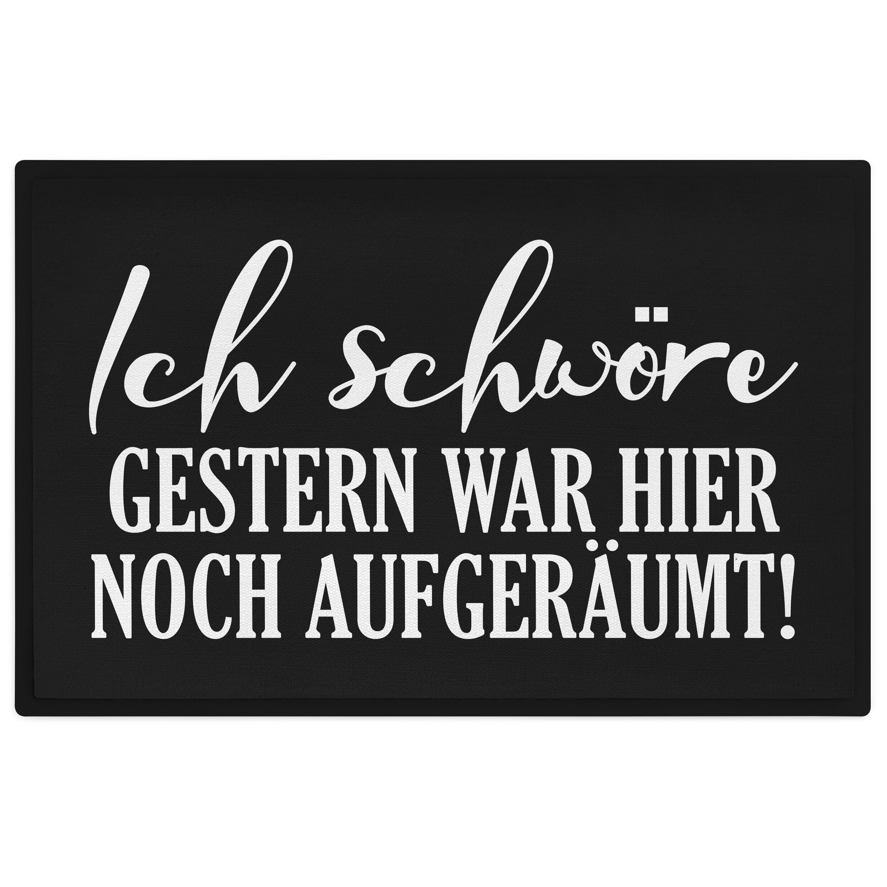 Fußmatte Gestern War Hier Noch Aufgeräumt Lustige Fußmatte mit Spruch