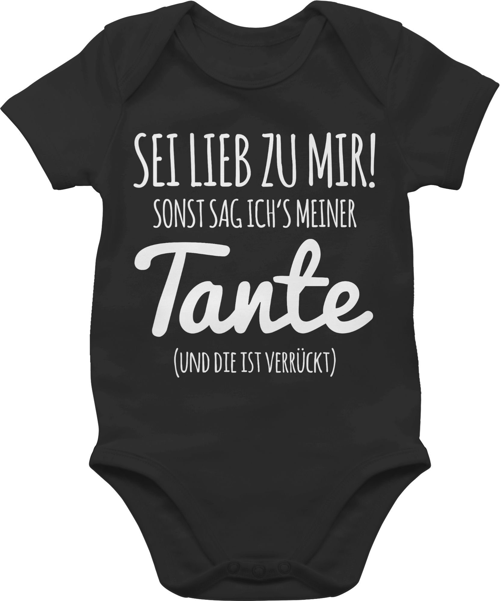 Shirtracer Shirtbody »Sei lieb zu mir sonst sag ichs meiner Tante