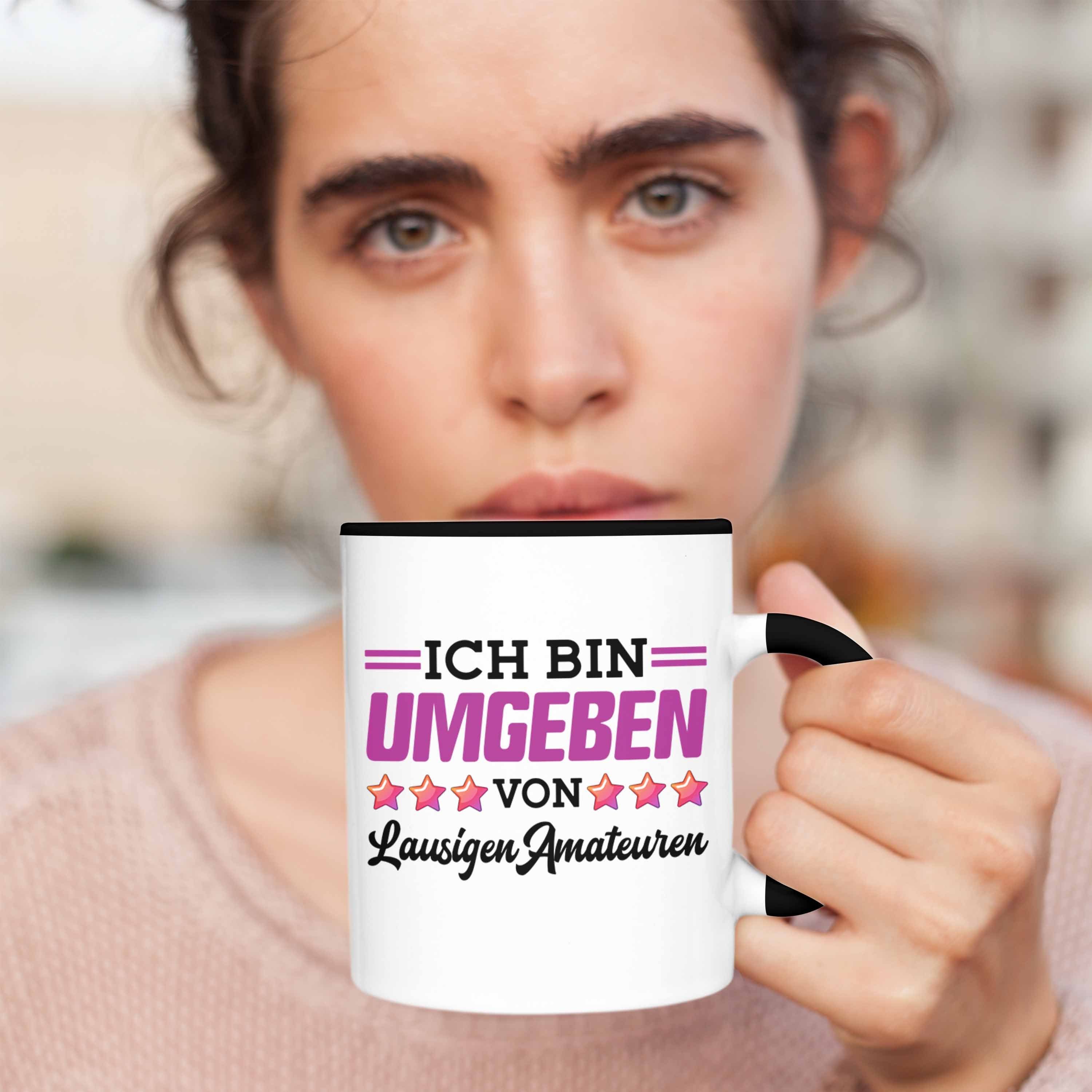 Spruch Lustiger Trendation Geschenk Amateuren Lausigen Tasse Von Schwarz Bin Tasse Umgeben Ich