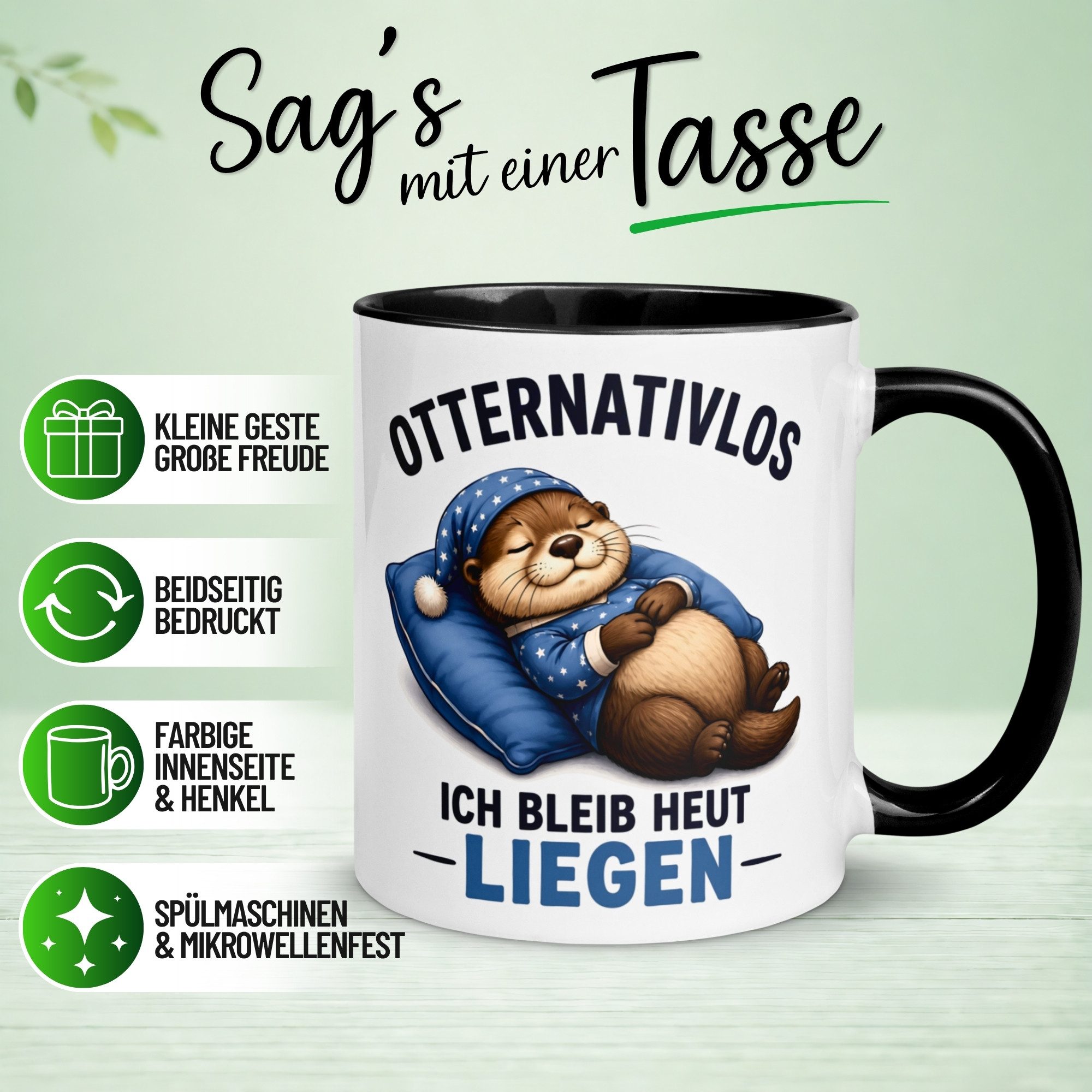 Momentals Tasse Otter – Otternativlos - Ich bleib heute liegen – Morgenmuffel Geschenk, Gratis Versand · Links-&Rechtshänder · Spülmaschinenfest