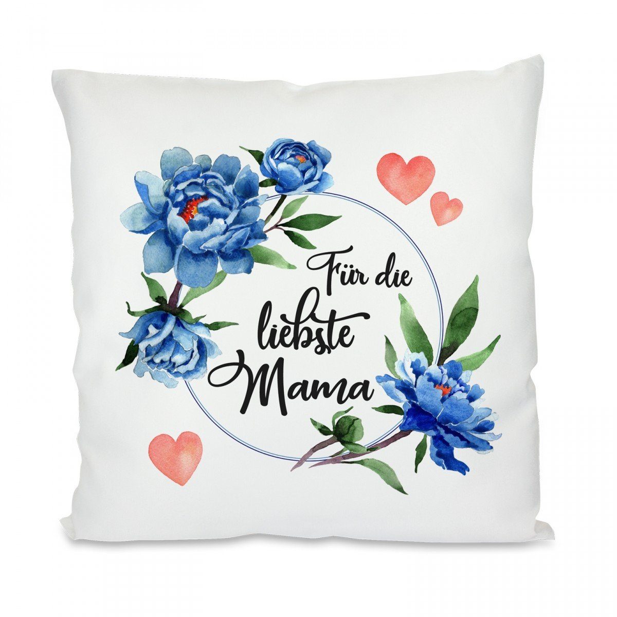 Herzbotschaft Dekokissen Kissen mit einseitigem Motiv Für die liebste Mama, Kissenhülle mit Füllung