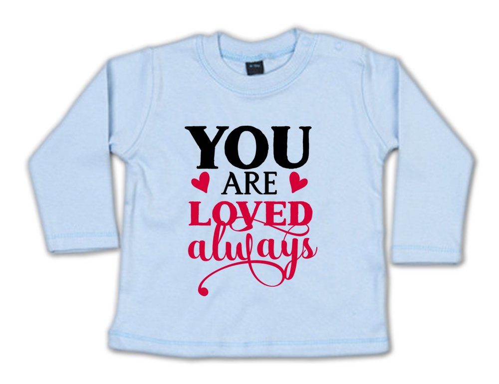 G-graphics Longsleeve You are loved always Baby Sweater / Longsleeve T mit Spruch