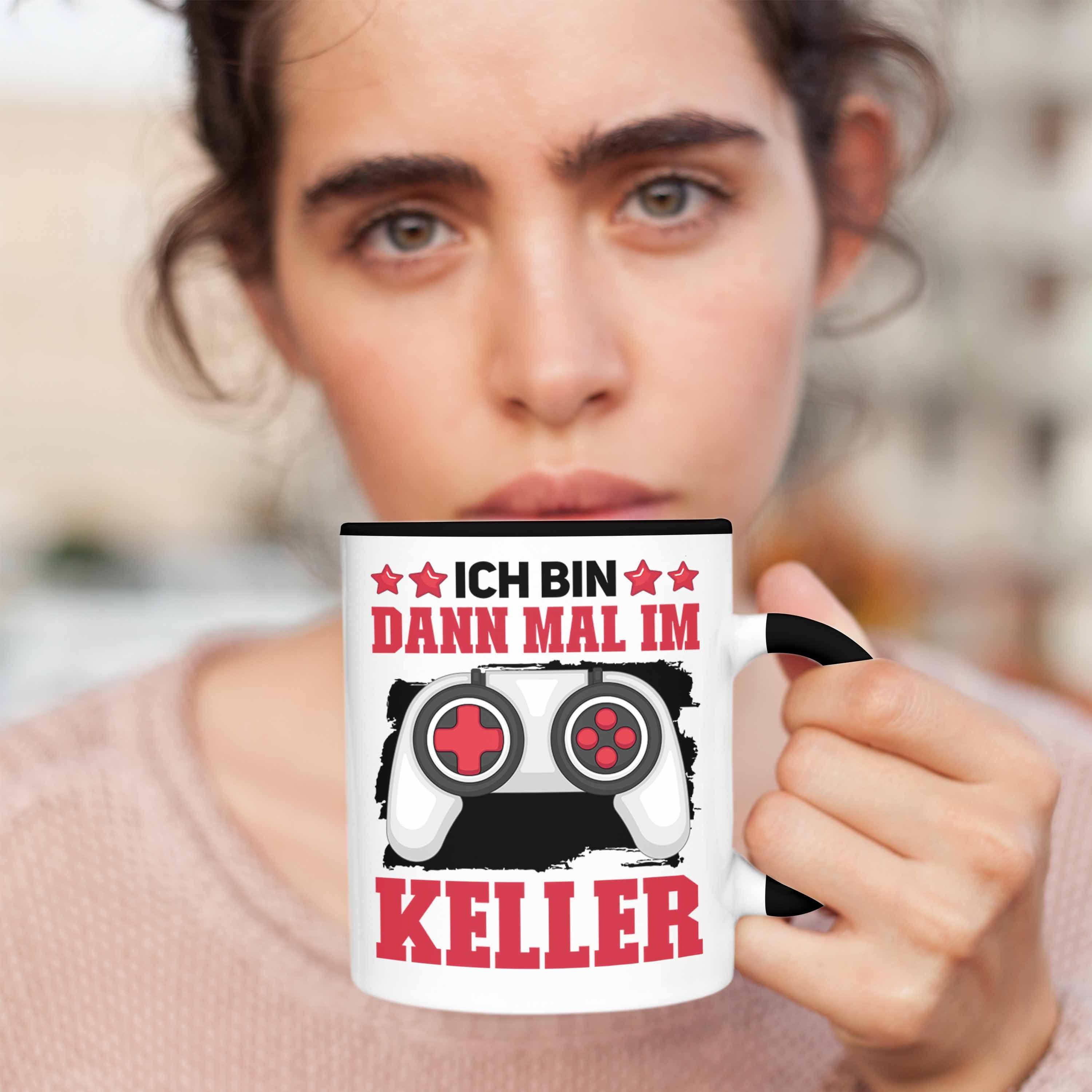 Trendation Tasse Gaming Mal Geschenk Ich Zocker Schwarz Spruch Dann Tasse Keller Bin Lustig Im