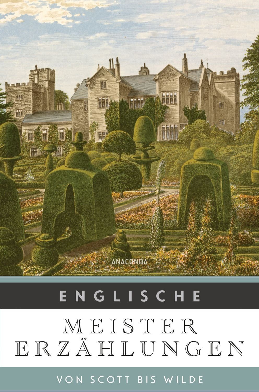 Englische Meistererzählungen. Von Scott bis Wilde / diverse
