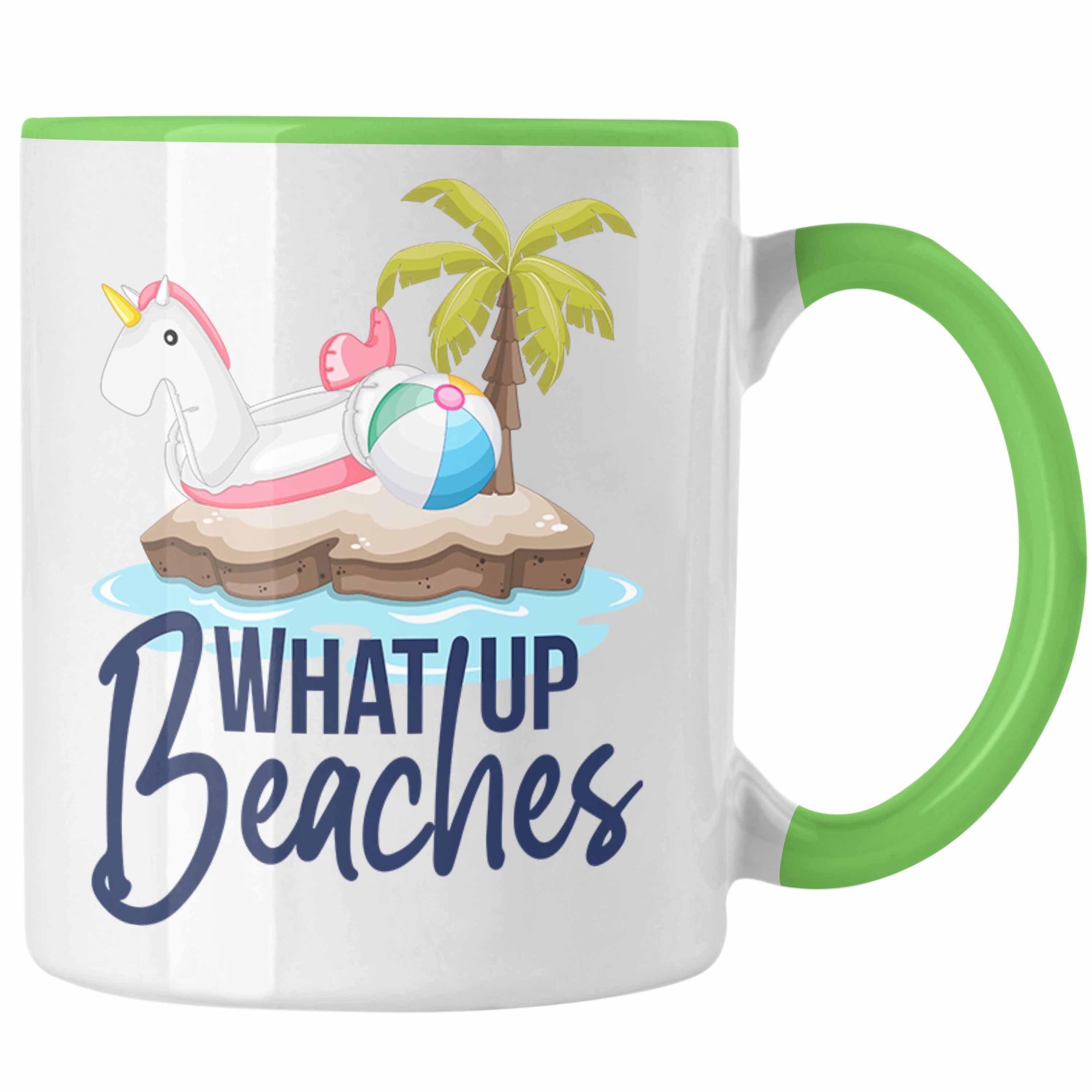 Trendation Geschenkidee Geschenk - Up Whats Strand Beaches Trendation Urlaub Tasse Tasse Sommer Grün