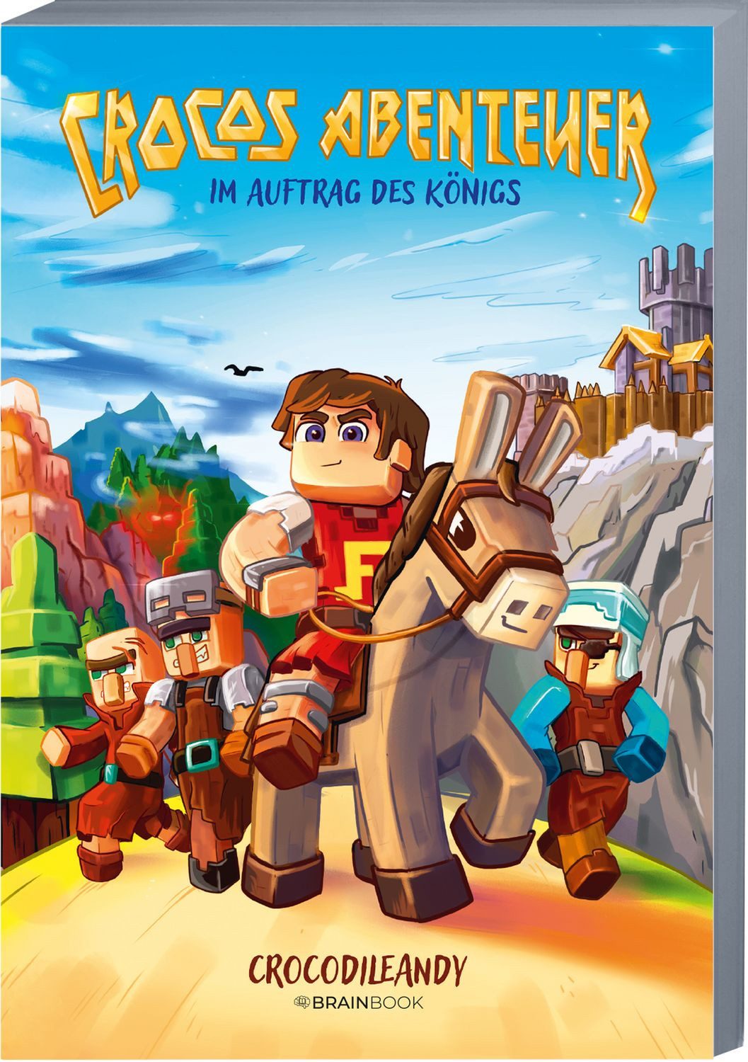Im Auftrag des Königs Crocos Abenteuer - Ein Roman von Crocodileandy / Crocodileandy, X
