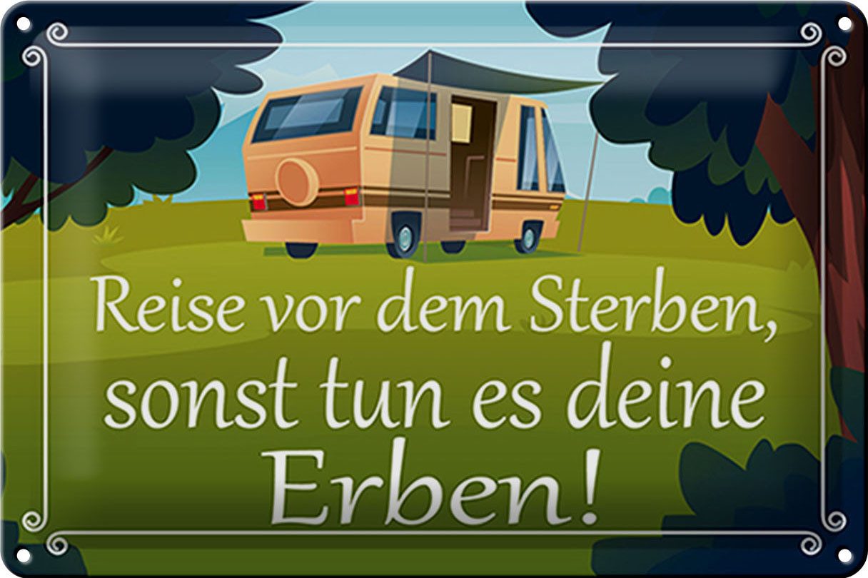 Hebold Metallschild Schild Blech Spruch -Made in Germany- 30x20cm Reise vor dem Sterben Er