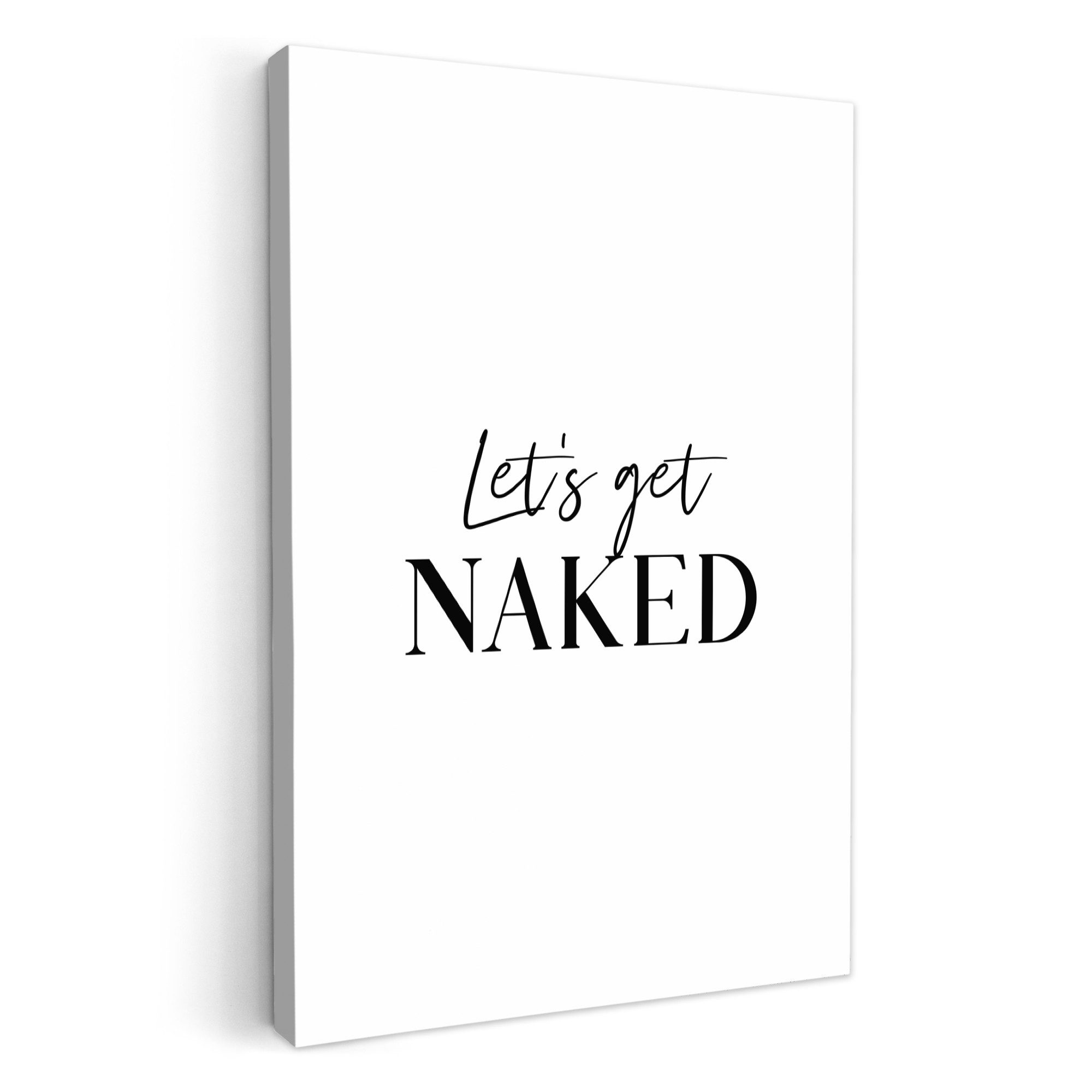 OneMillionCanvasses® Leinwandbild Zitat - Let's get naked - Weiß - Sprüche, günstig online kaufen