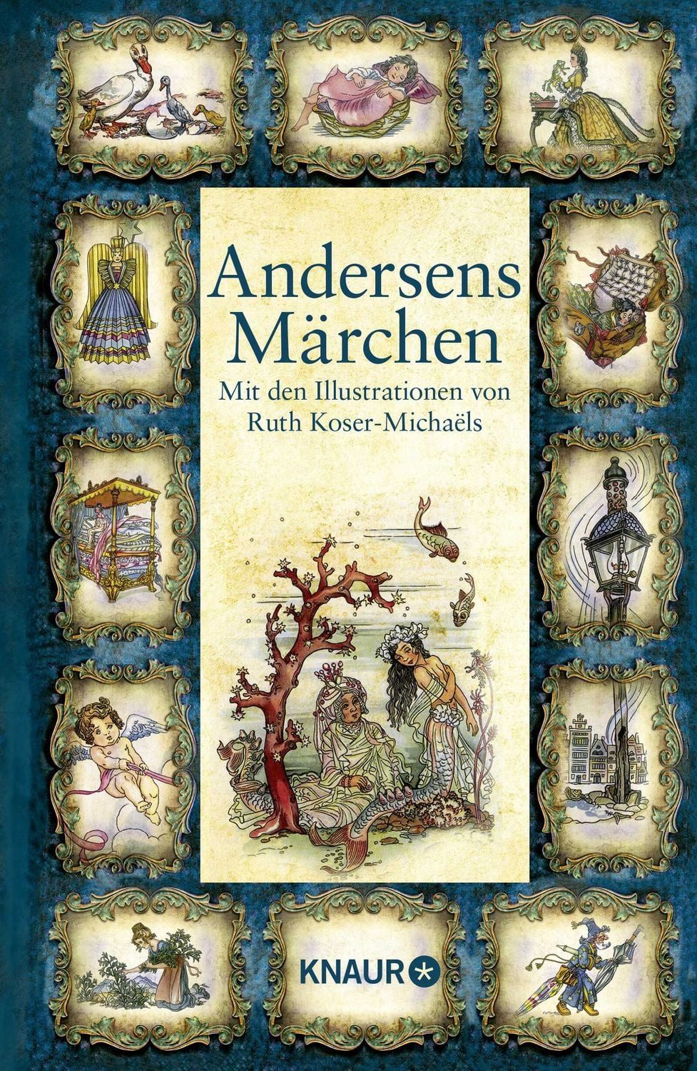 Andersens Märchen / Hans Christian Andersen, Mit den Illustrationen von Ruth Koser-Michaëls