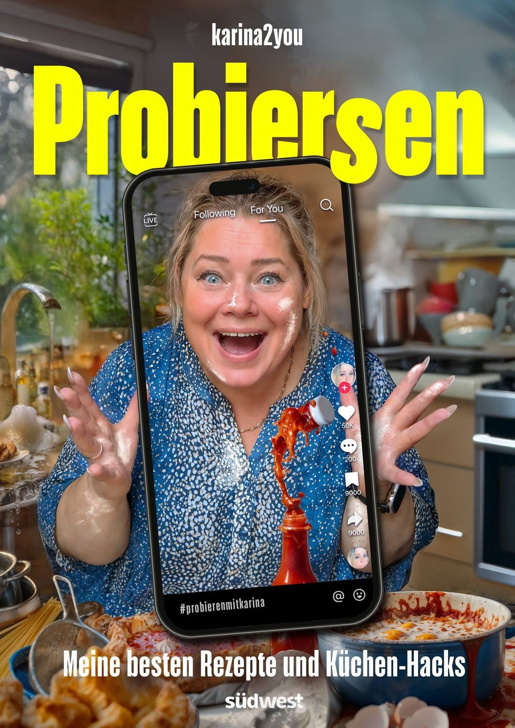 Probiersen - #probierenmitkarina / Karina Kipp, Die besten Rezepte und Küchenhacks von karina2you
