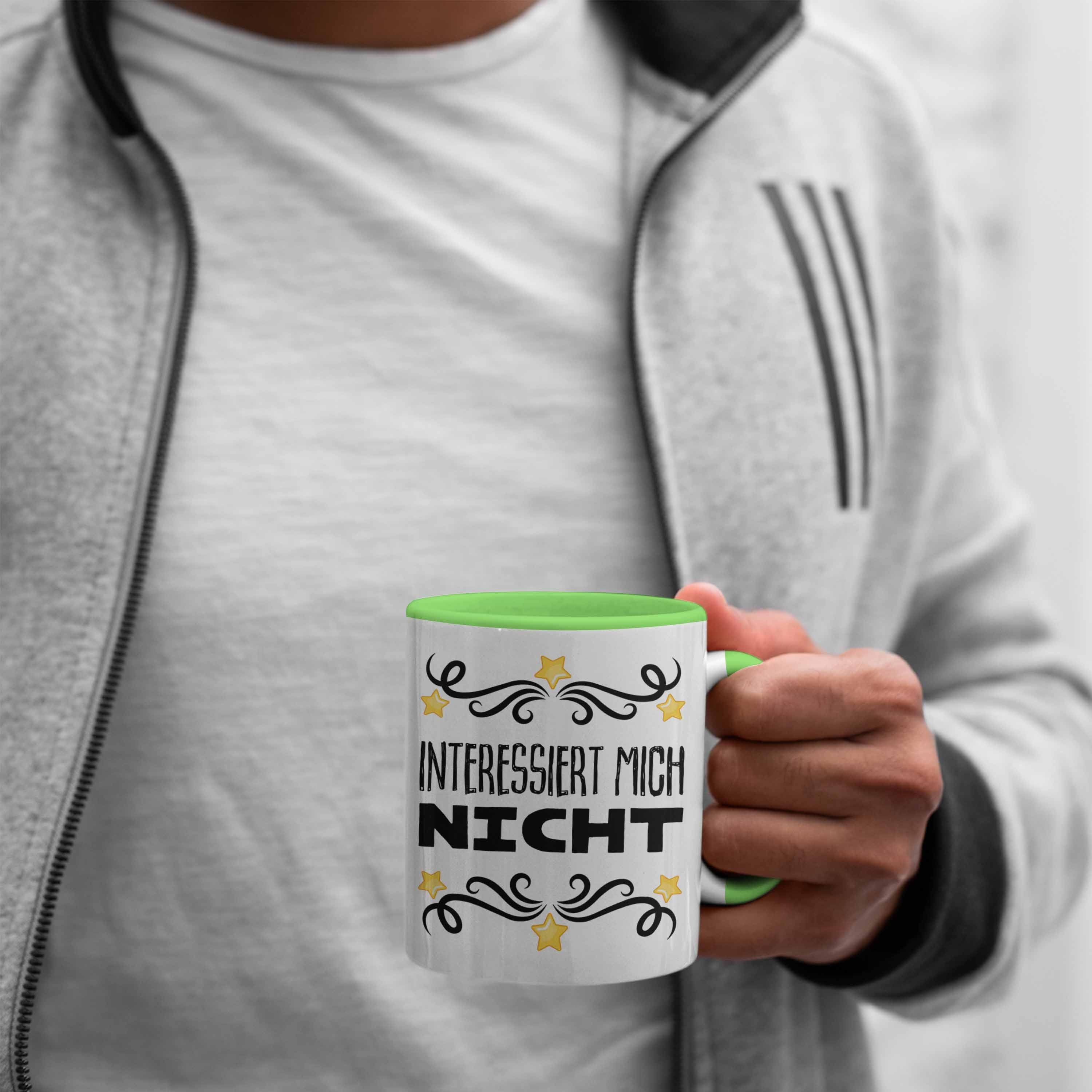 Geschenk Tasse Spruch Kaffeetasse Trendation Tasse Lustig Hasse Trendation Ich Nicht Jeden - Becher Mich Grün Frauen Interessiert Männer