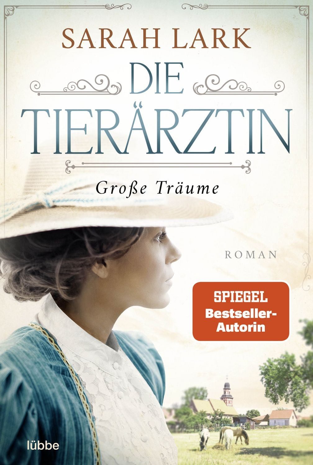 Die Tierärztin - Große Träume / Sarah Lark