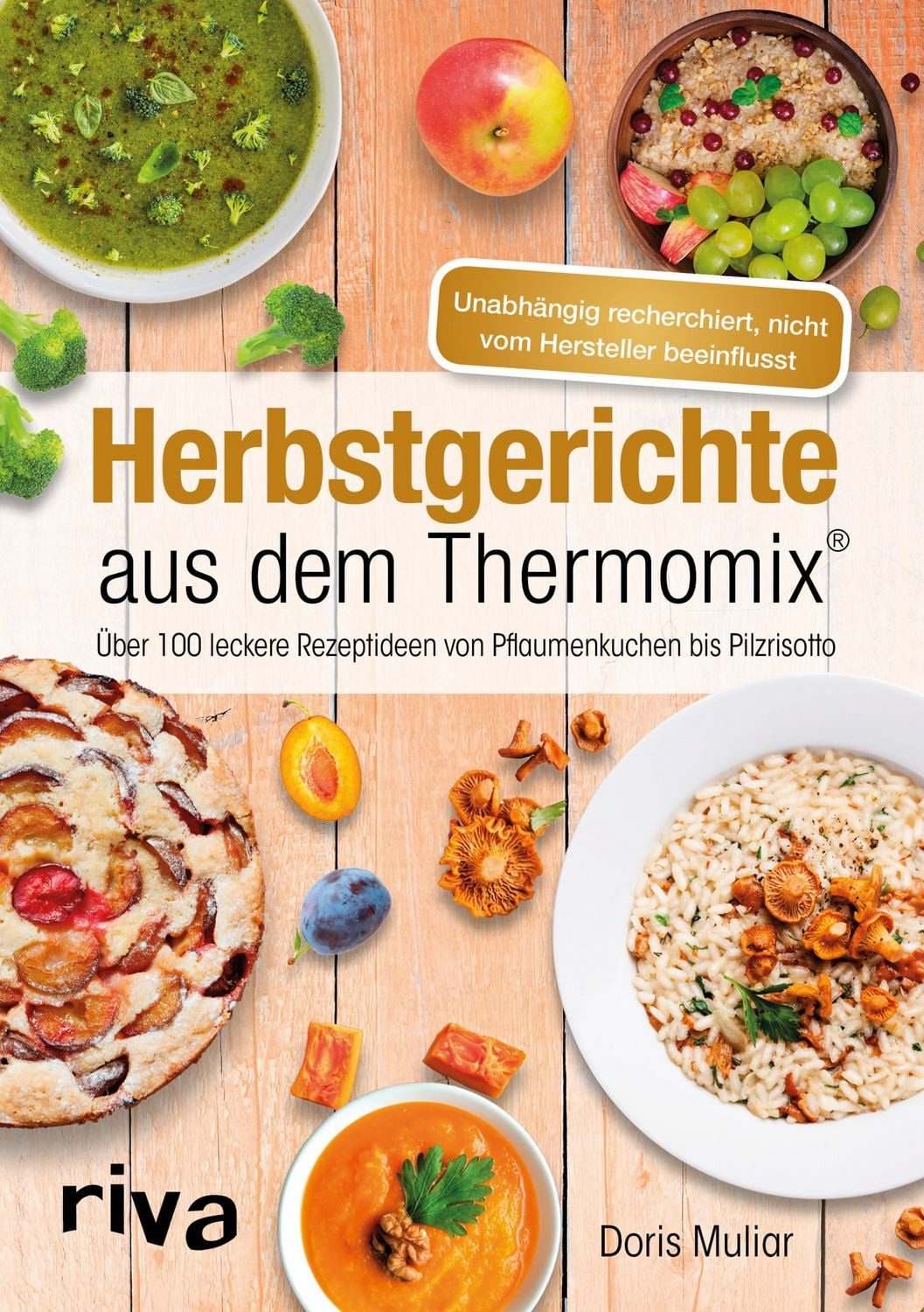Herbstgerichte aus dem Thermomix® Über 100 leckere Rezeptideen von Pfl / Doris Muliar, X