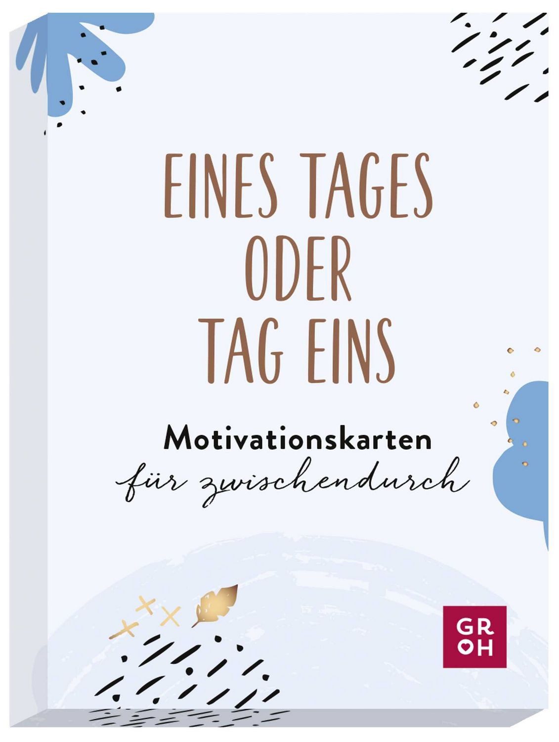 Eines Tages oder Tag eins - Motivationskarten für zwischendurch / diverse