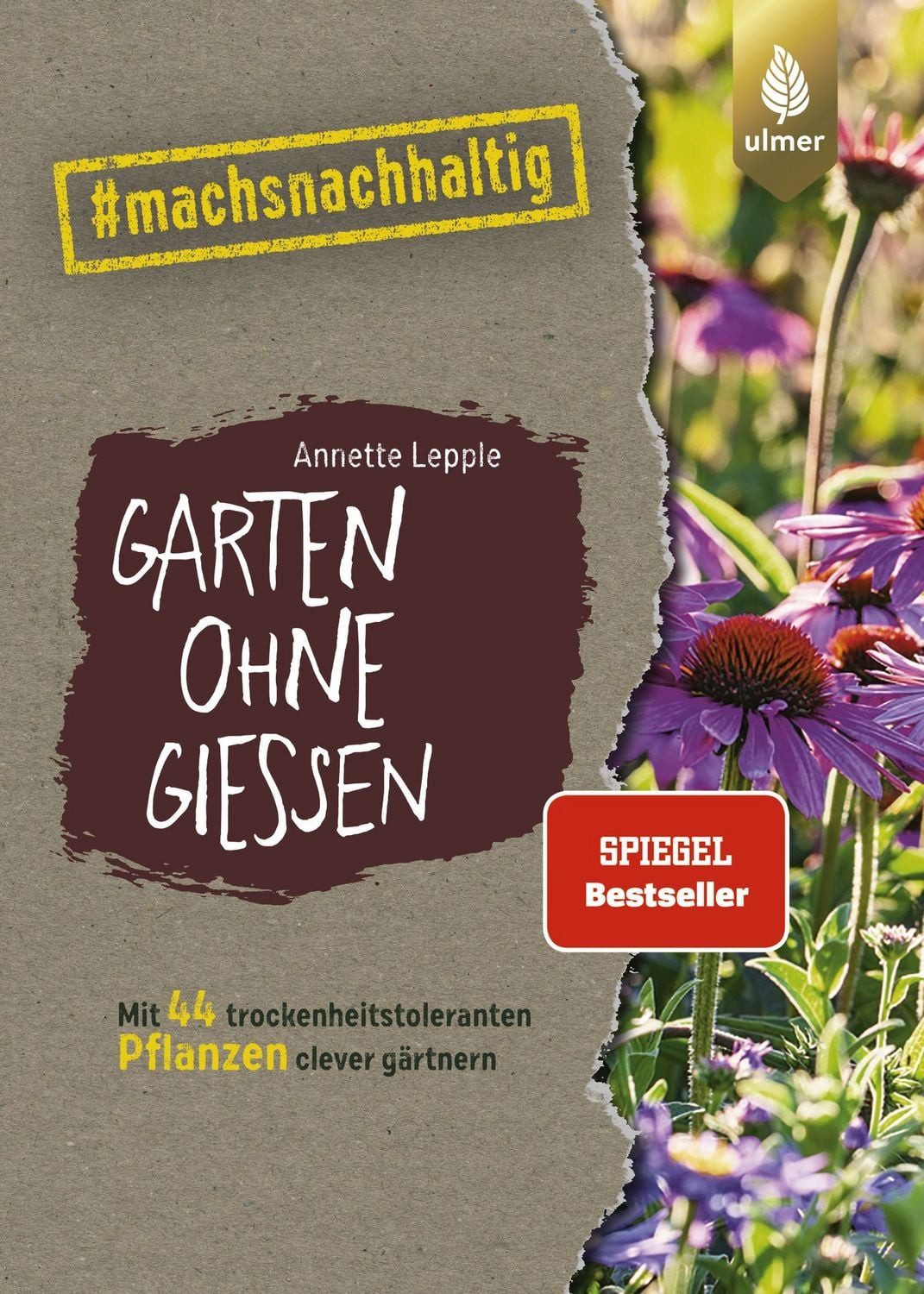 Garten ohne Gießen / Annette Lepple, SPIEGEL-Bestseller