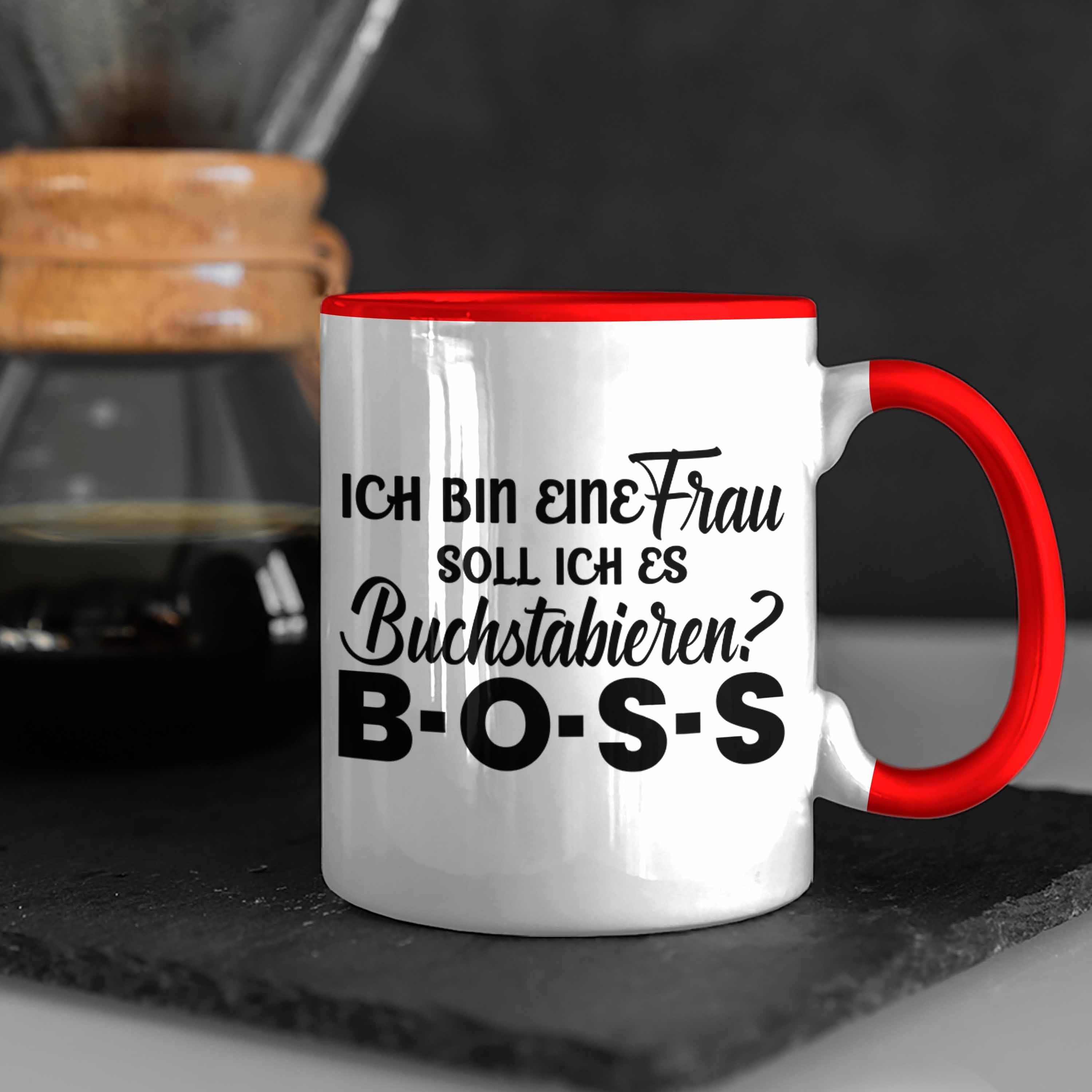 Geschenk Frauentag Frauen Trendation Frau Starke Frauen Spruch - Boss Tasse Trendation Tasse für mit Rot Tasse
