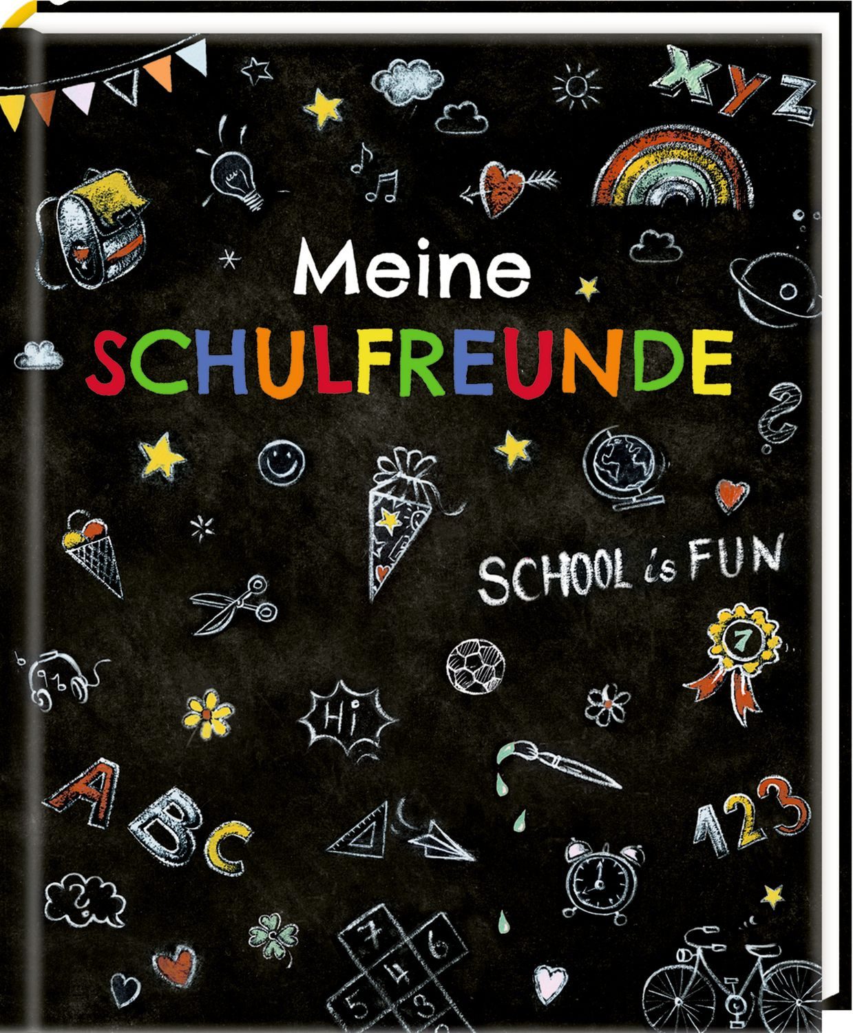 Freundebuch / Anne Mussenbrock, Meine Schulfreunde - School is fun