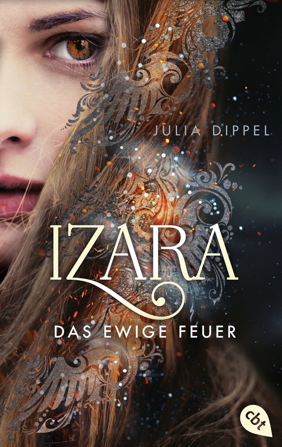 Jugendbuch IZARA - Das ewige Feuer Das Romantasy-Highlight jetzt im Taschenbuch Julia Dippel