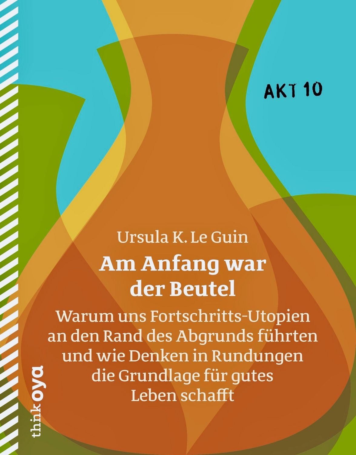 Am Anfang war der Beutel / Ursula K. Le Guin