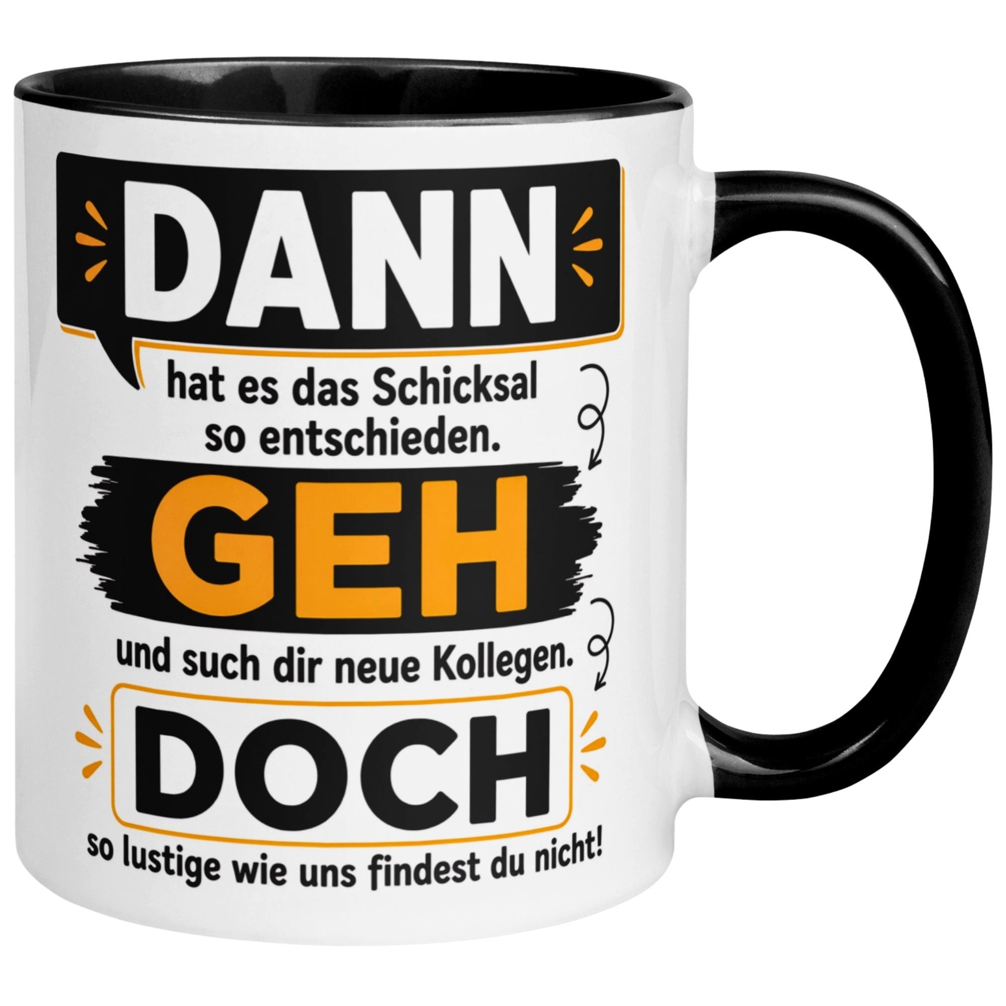 Momentals Tasse Abschied – „Dann geh doch“ – Abschiedsgeschenk für Kollegin/Kollegen, Gratis Versand · Links-&Rechtshänder · Spülmaschinenfest