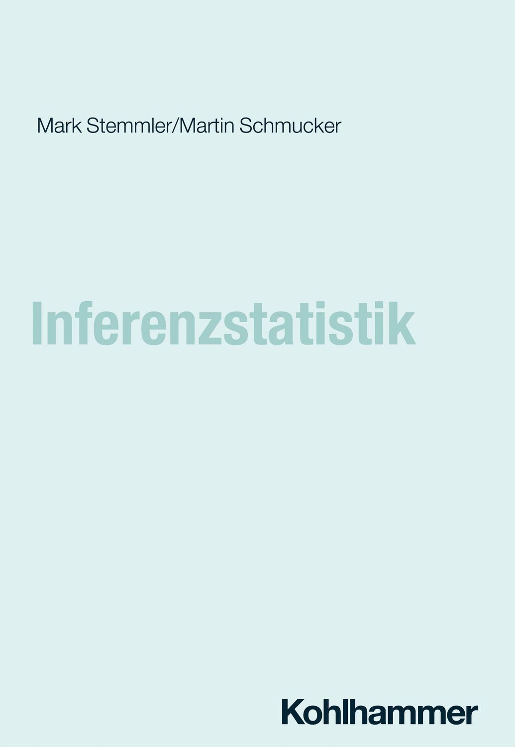 Inferenzstatistik / Mark Stemmler, Martin Schmucker