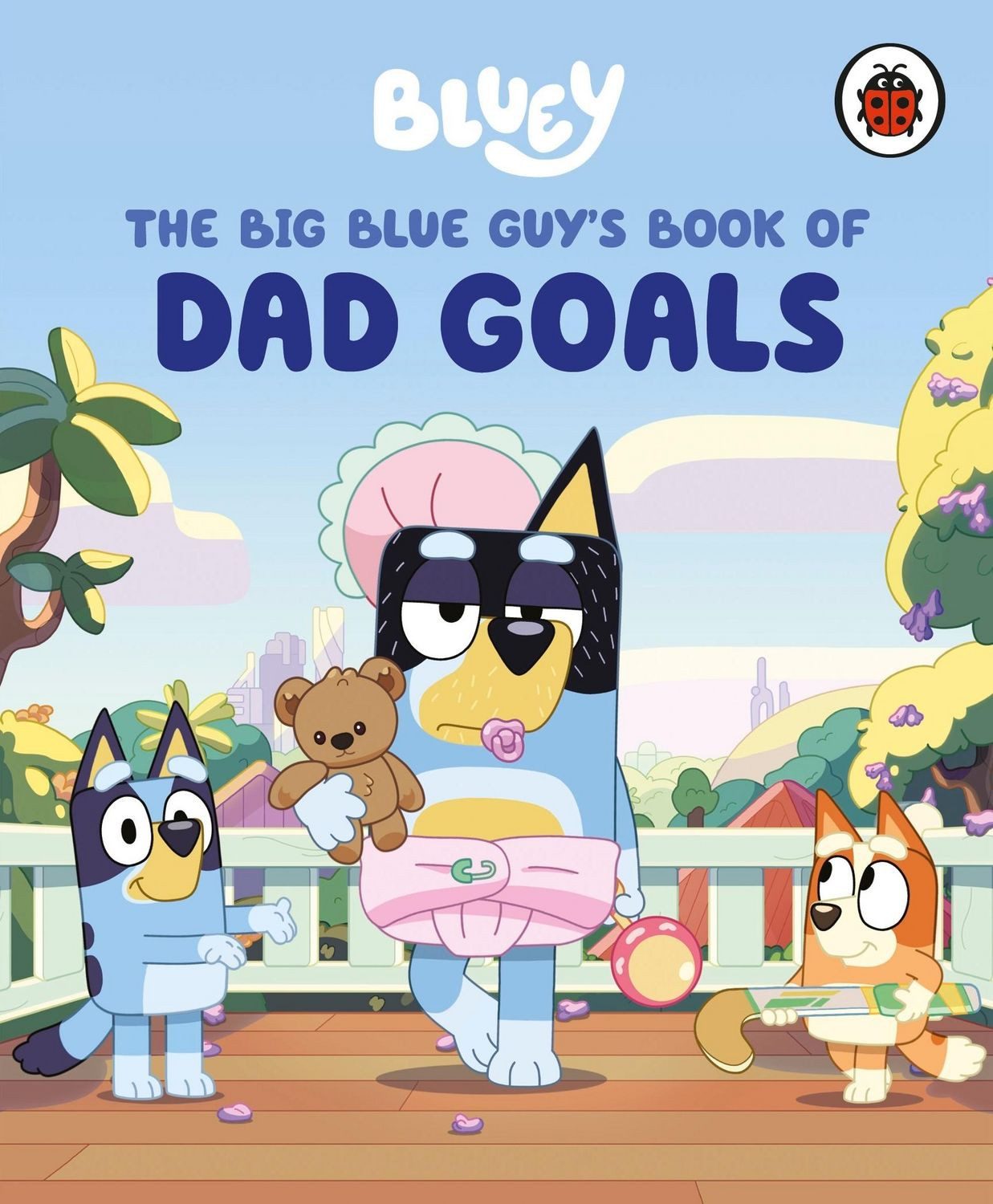 Bluey: The Big Blue Guy's Book of Dad Goals / Bluey