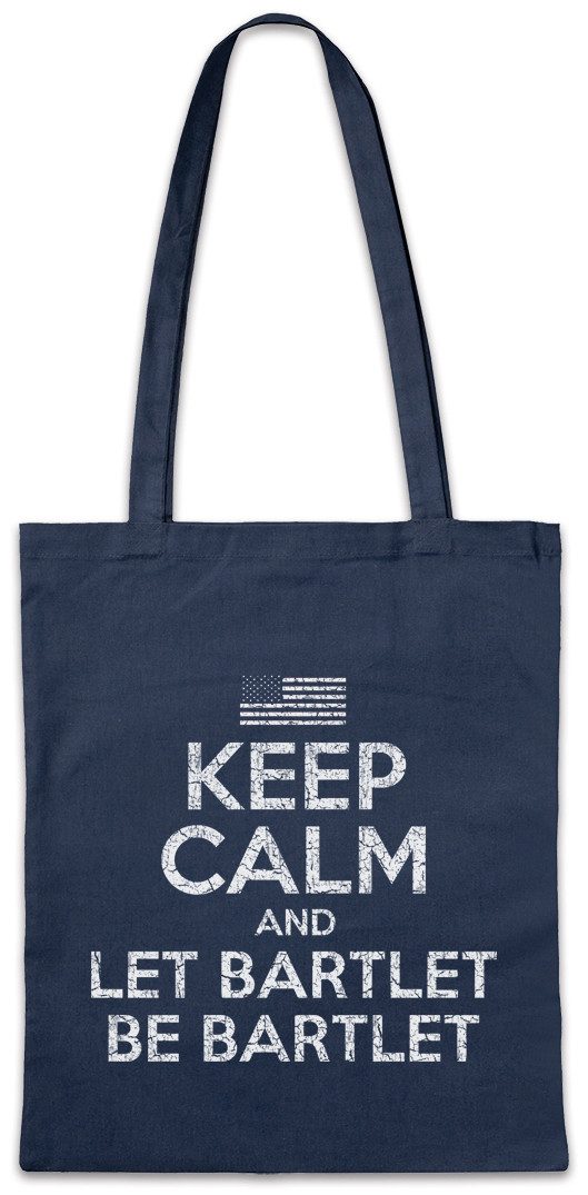 Beuteltasche Keep Calm And Let Bartlet Be Stofftasche The West Wing Fun White House