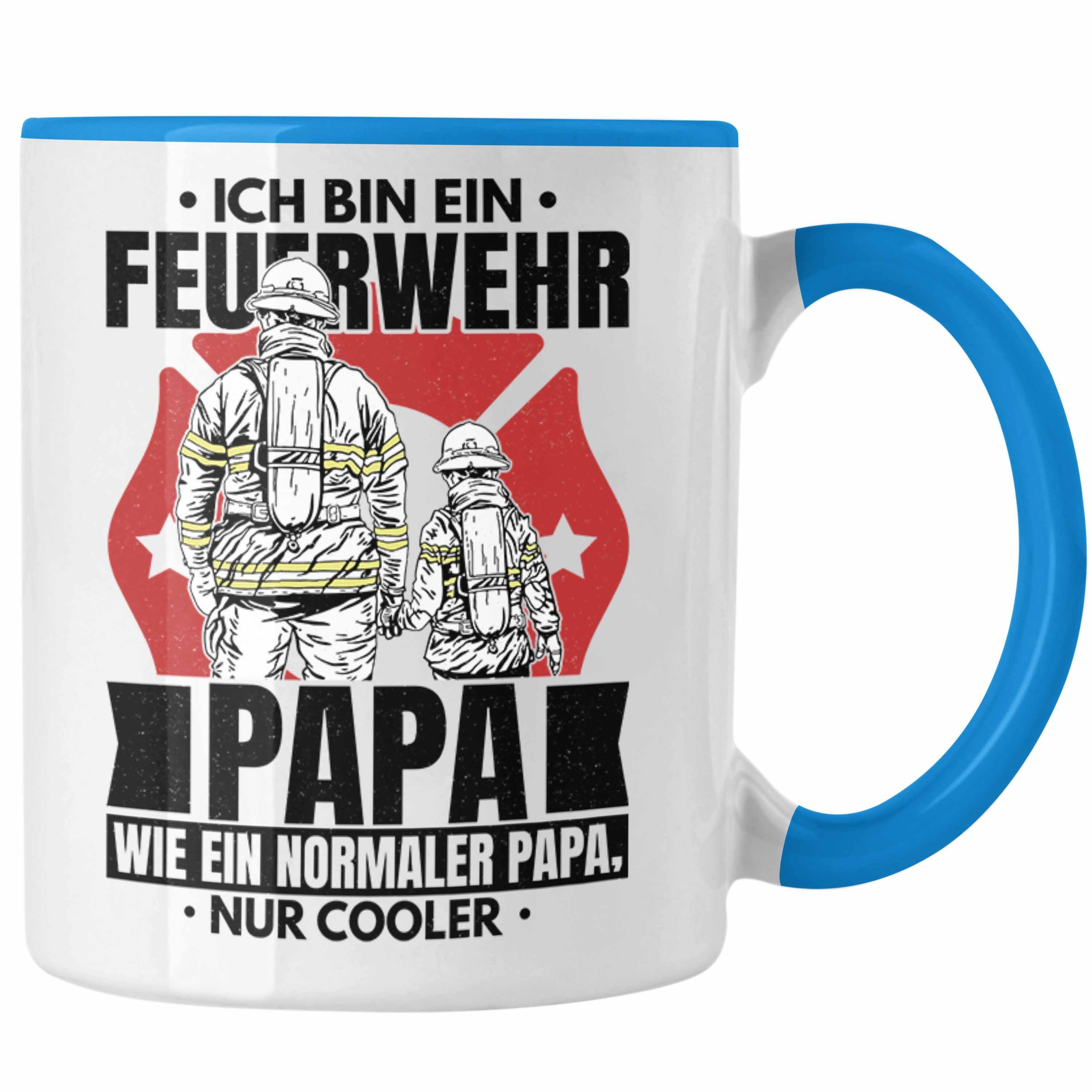 Trendation Tasse Trendation - Feuerwehr Papa Geschenk Tasse Feuerwehrmann Vater Vatertag Spruch Wie Ein Normaler Papa Nur Cooler