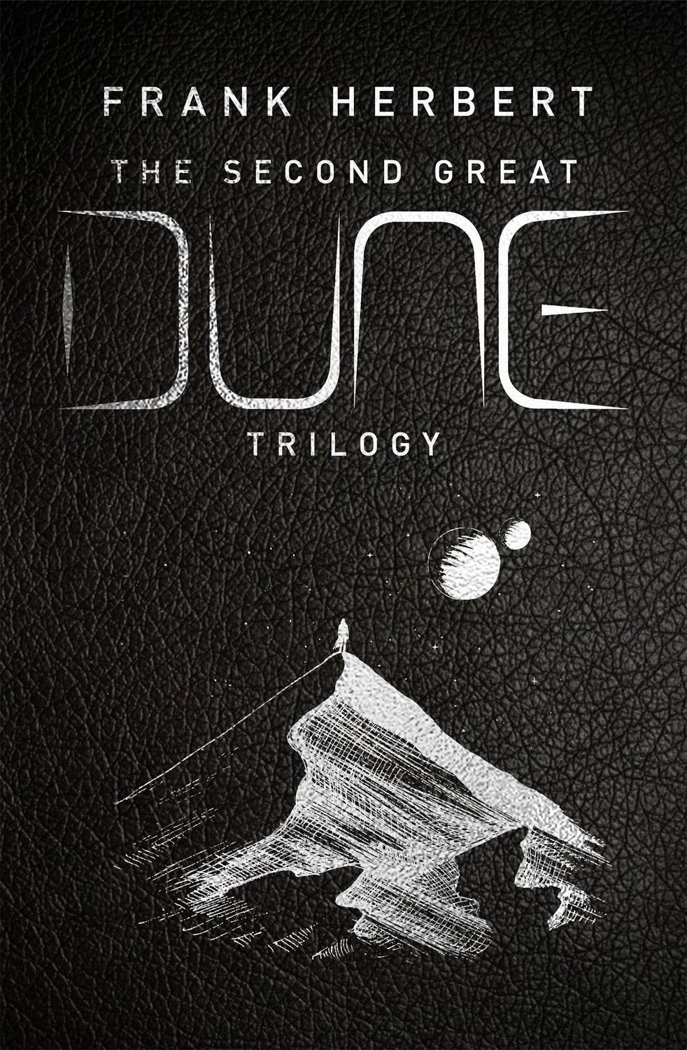 The Second Great Dune Trilogy / Frank Herbert, God Emperor of Dune, Heretics of Dune, Chapter House Dune