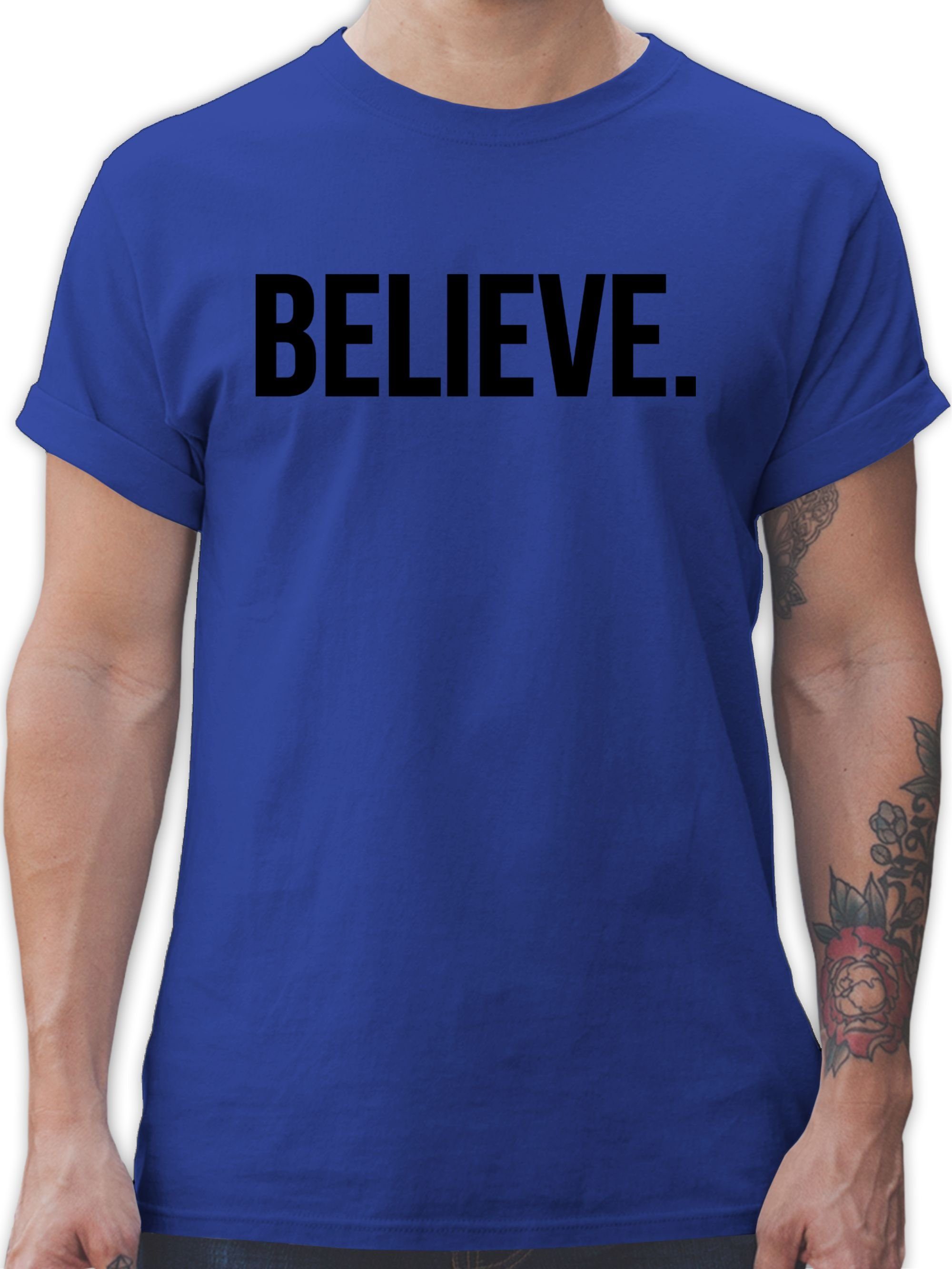 Shirtracer T-Shirt Believe Glauben Statement Glaube Religion 3 Royalblau