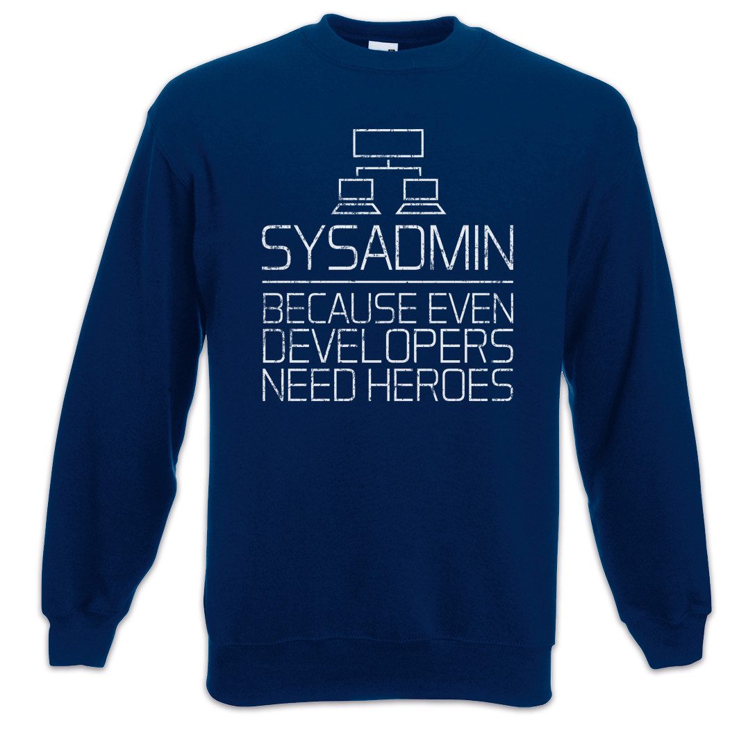 Sweatshirt Sysadmin Even Developers Need Heroes Sweatshirt Gamer Nerd Geek Games
