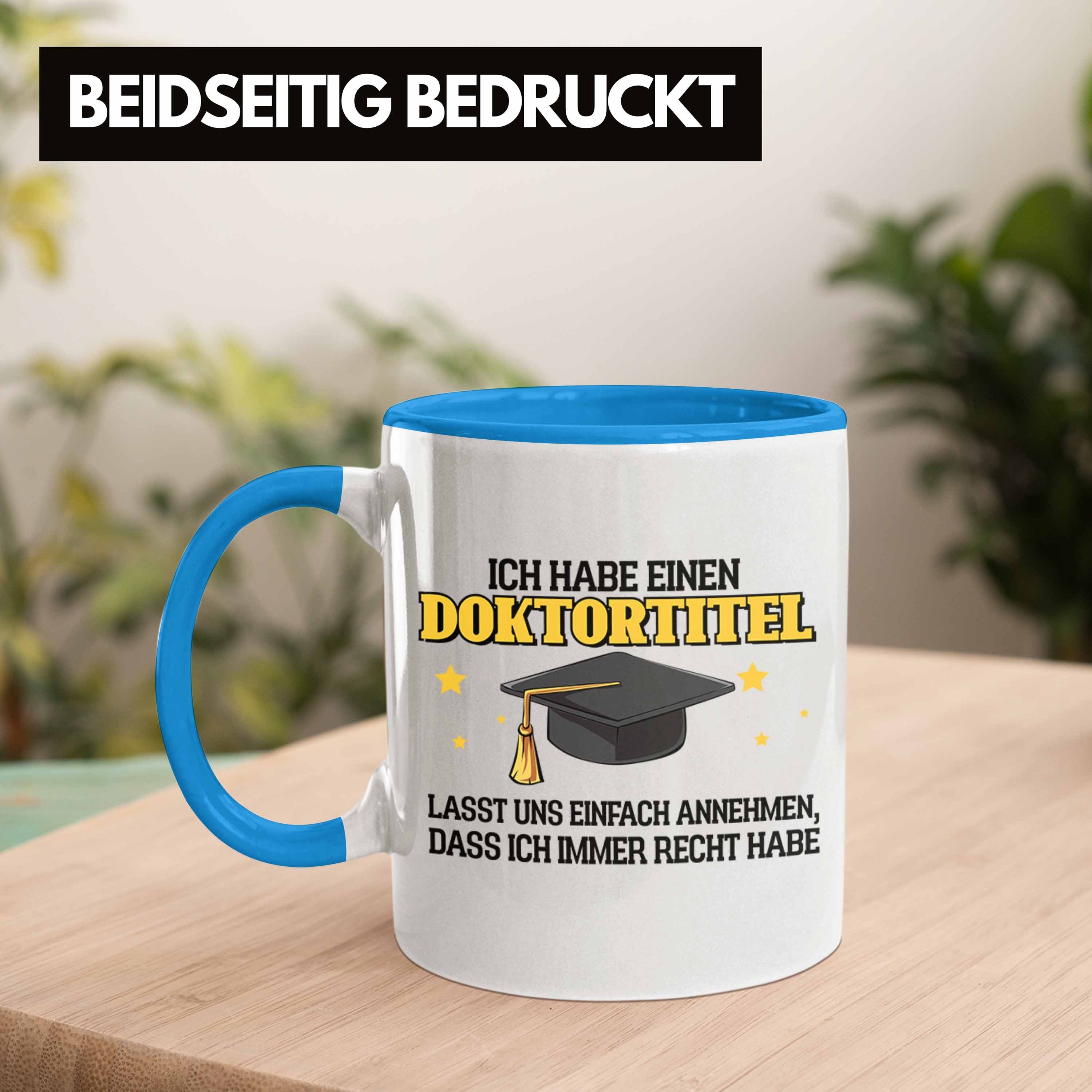Bestandene Trendation Geschenk Bestanden- Blau Lustige Tasse Tasse Prüfung Doktortitel