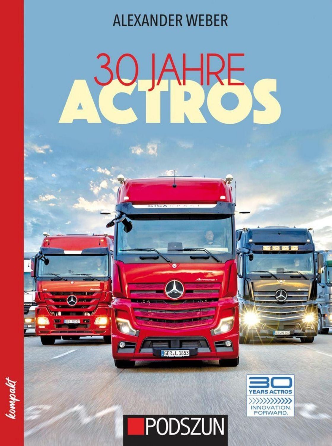 30 Jahre Mercedes-Benz Actros / Alexander Weber