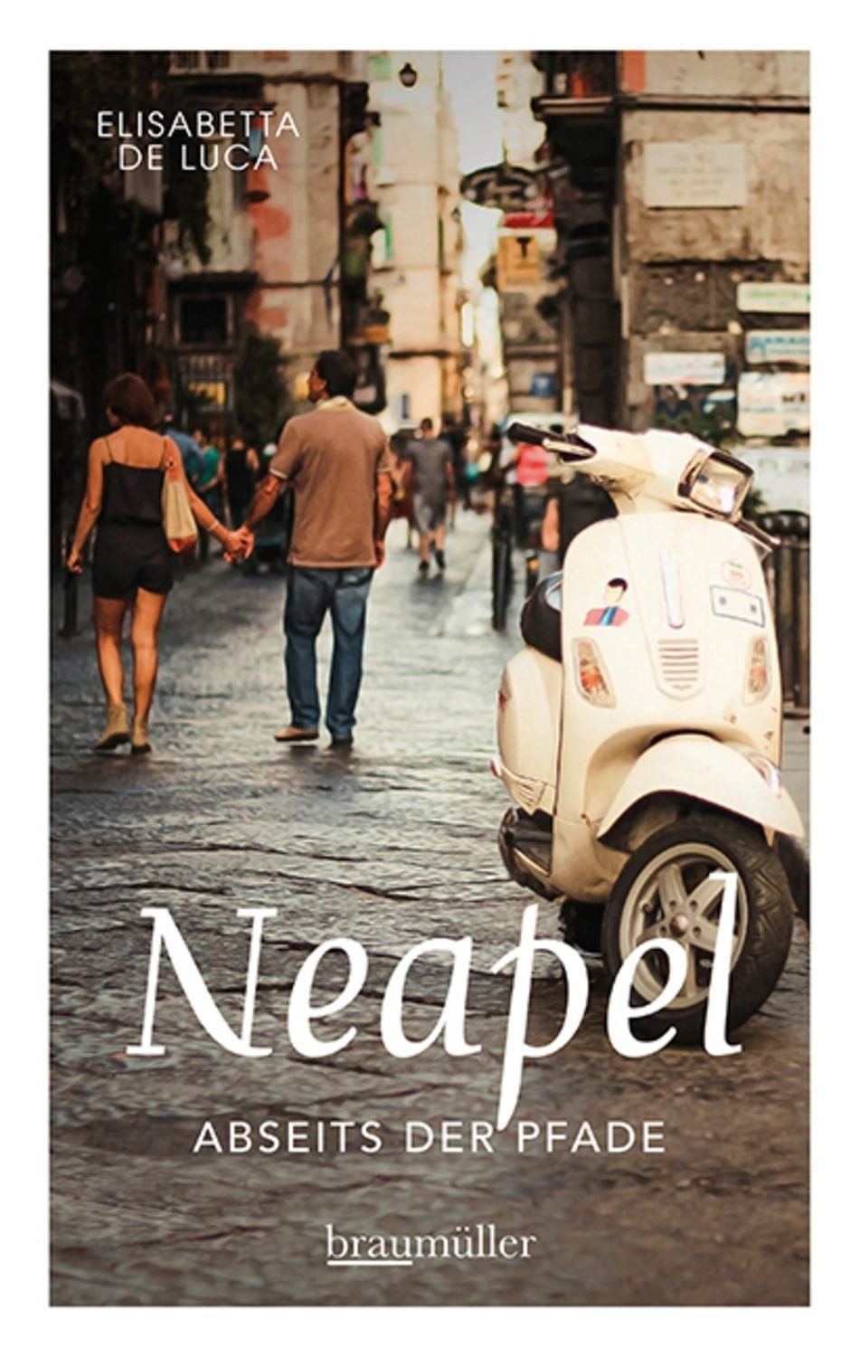 Neapel abseits der Pfade / Elisabetta De Luca