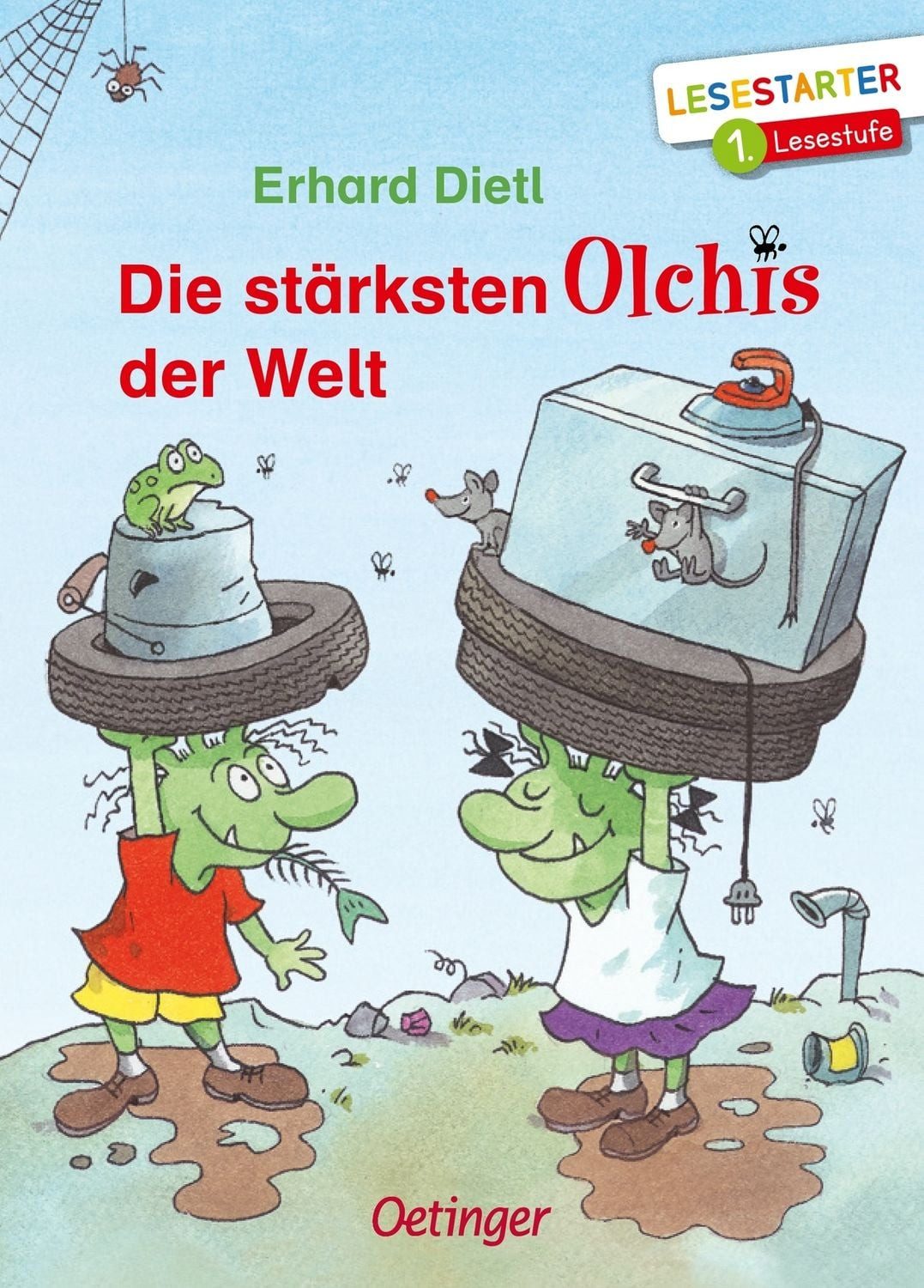 Die stärksten Olchis der Welt / Erhard Dietl, Lesestarter. 1. Lesestufe