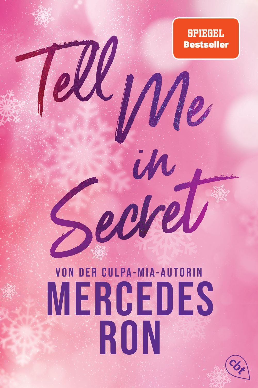 Tell Me in Secret / Mercedes Ron, Die Fortsetzung der prickelnden New-Adult-Trilogie von der Autorin des Weltbestsellers »Culpa Mía«