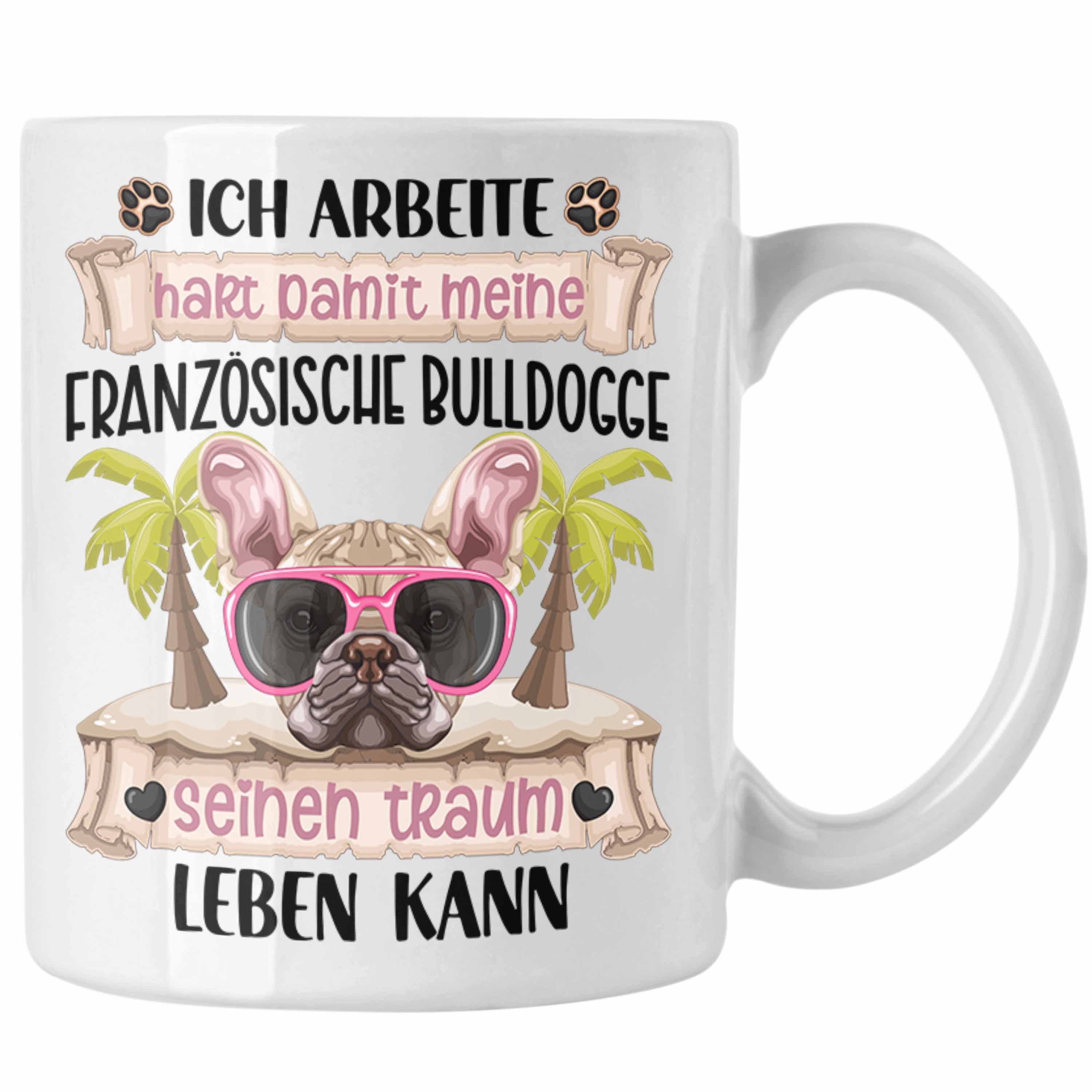 Trendation Tasse Französische Bulldogge Besitzer Geschenk Tasse Lustiger Spruch Französ Weiss