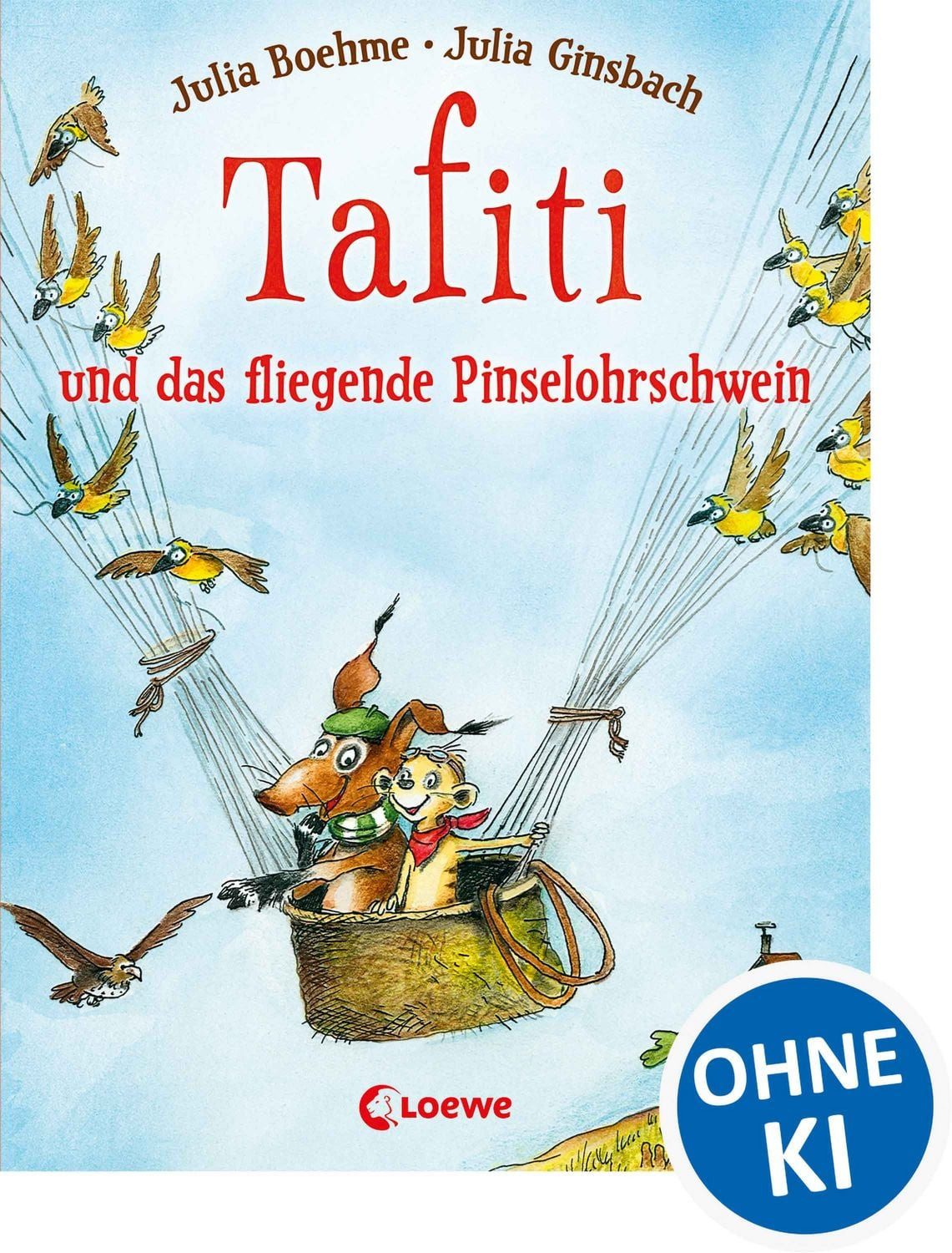 Tafiti und das fliegende Pinselohrschwein / Tafiti Band 2 / Julia Boehme, Erstlesebuch zum Vorlesen und ersten Selberlesen ab 6 Jahre