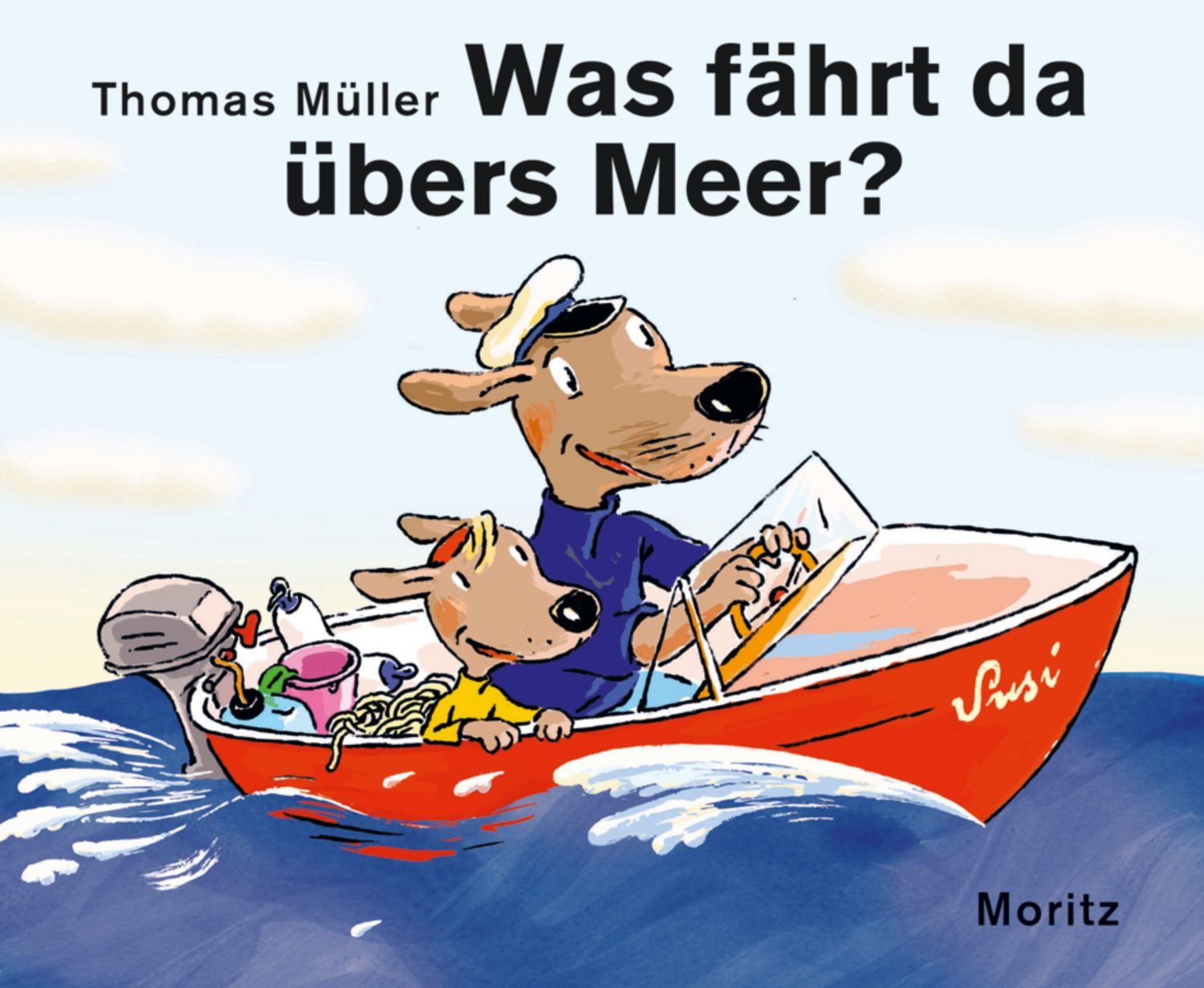 Was fährt da übers Meer? / Thomas M. Müller