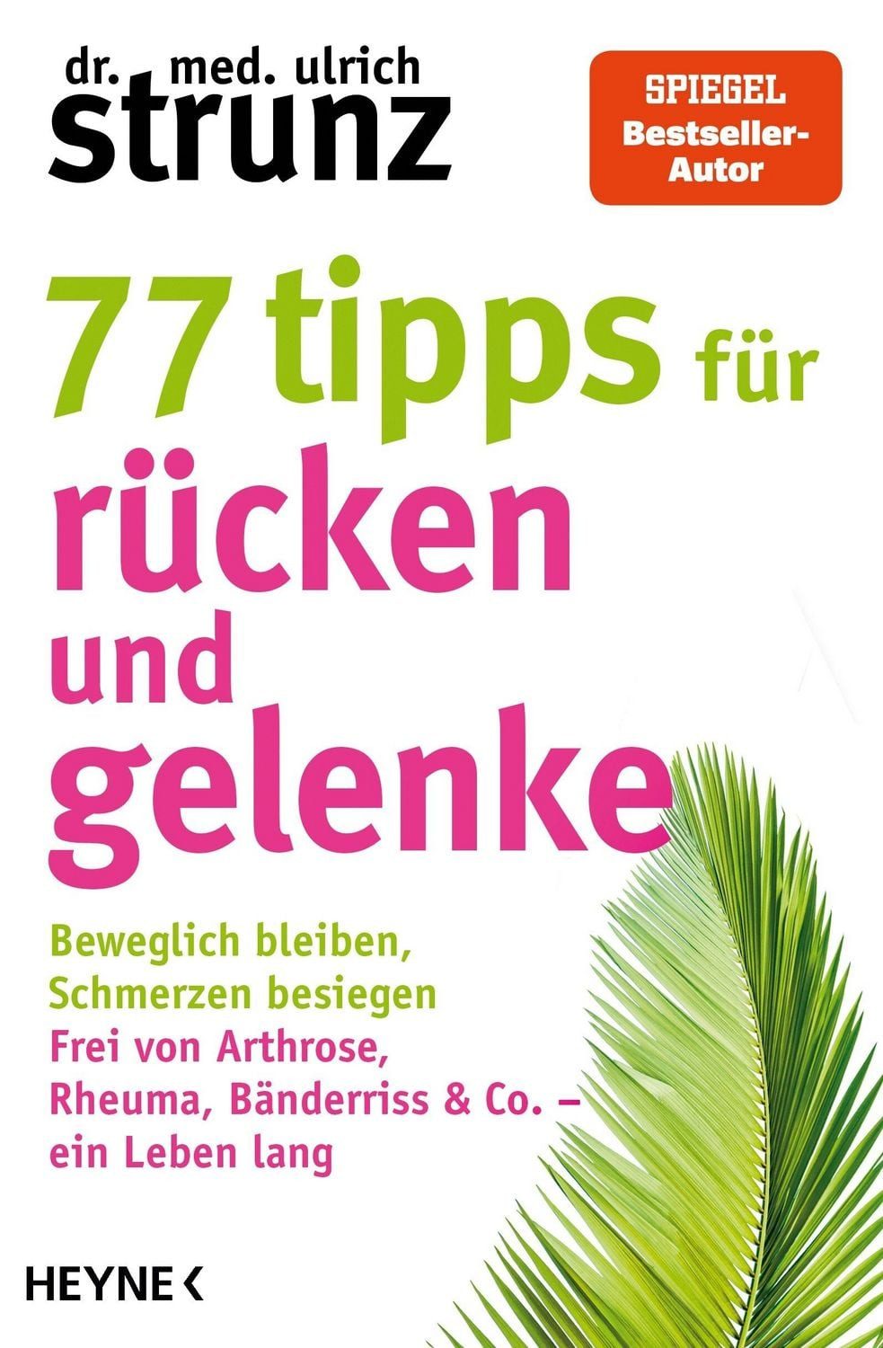 77 Tipps für Rücken und Gelenke / Ulrich Strunz, SPIEGEL-Bestseller