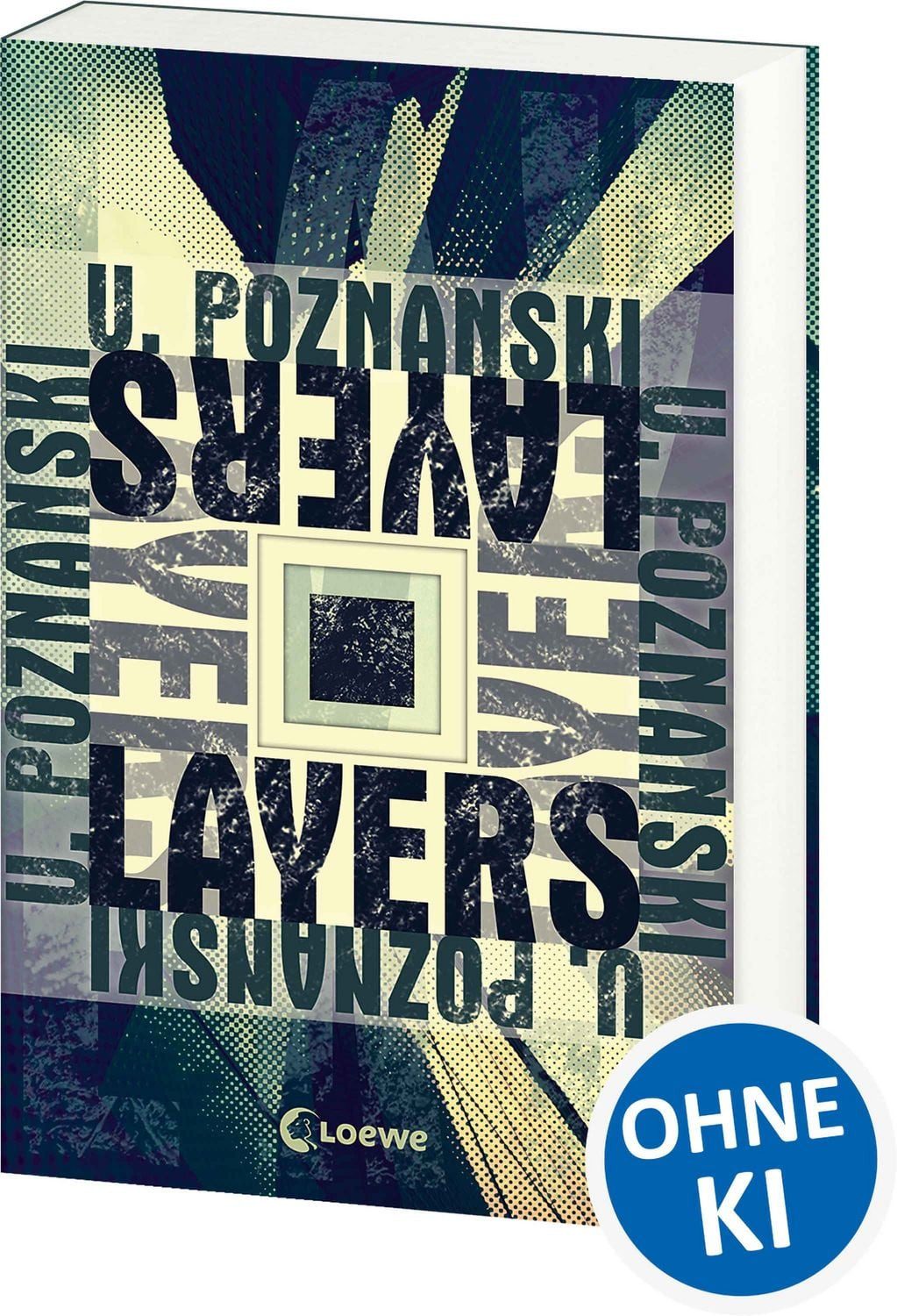 Layers / Ursula Poznanski, Der SPIEGEL-Bestseller von Ursula Poznanski, SPIEGEL-Bestseller
