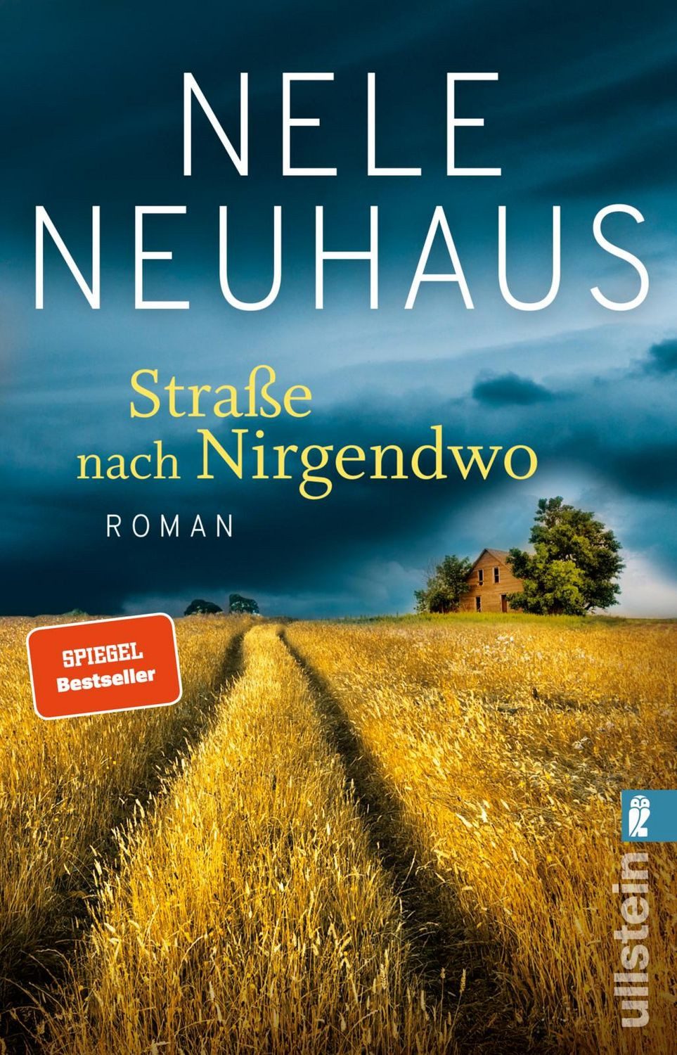 Straße nach Nirgendwo / Nele Neuhaus, Nele Löwenberg, Roman, Fortsetzung der mitreißenden Bestseller-Trilogie: Die schicksalhafte Reise der jungen Sheridan Grant geht weiter!