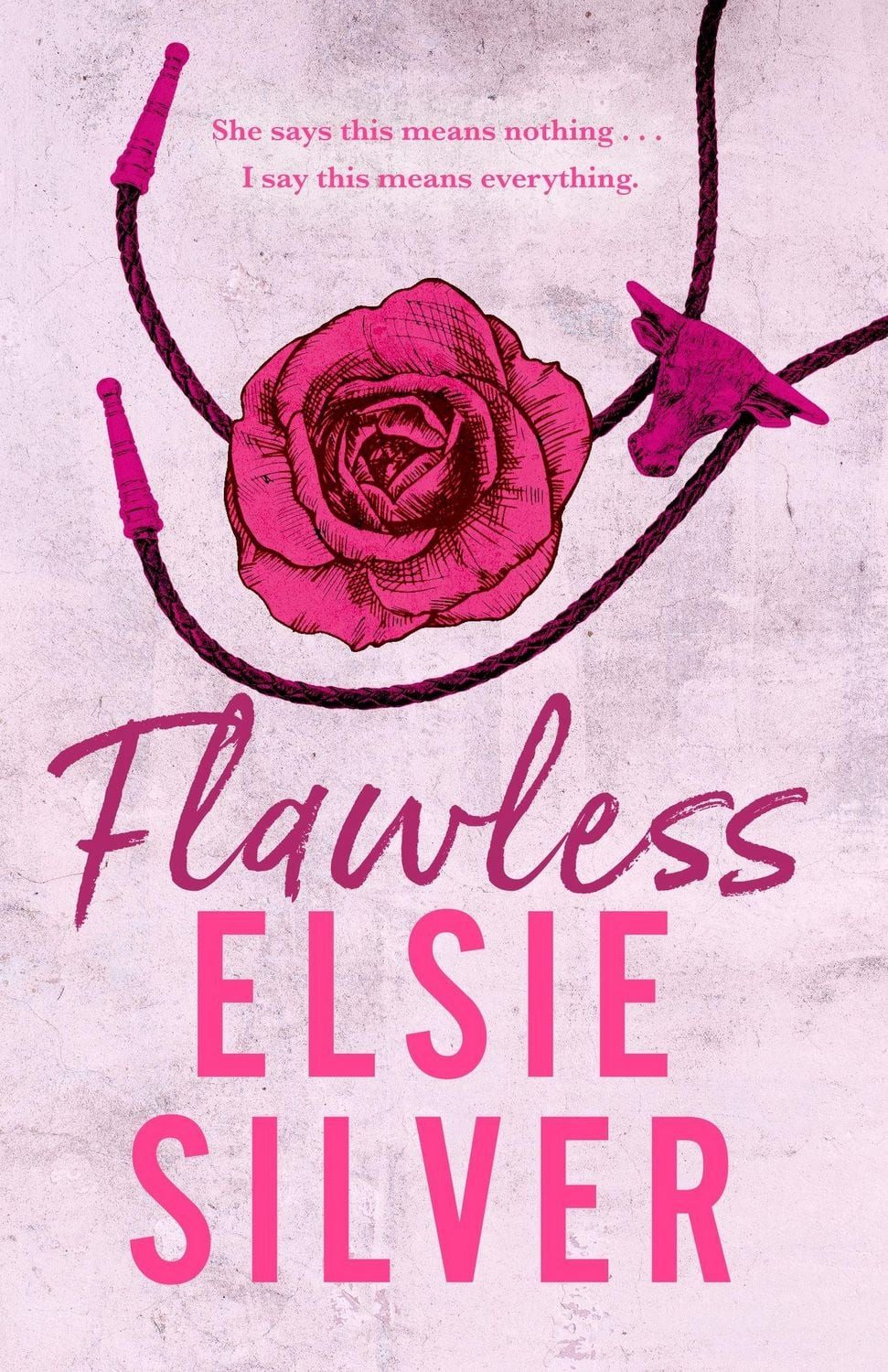 Flawless / Elsie Silver, Fall in love with this addictive small-town cowboy romance from the Sunday Times bestselling author of Fever Dream