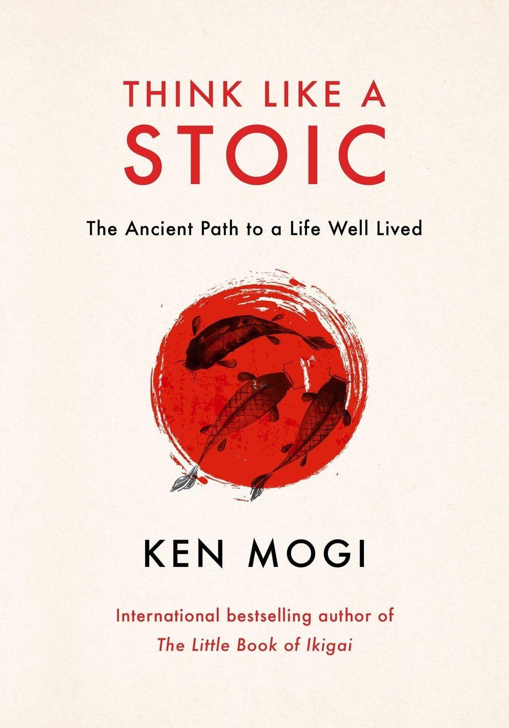 Think Like a Stoic / Ken Mogi