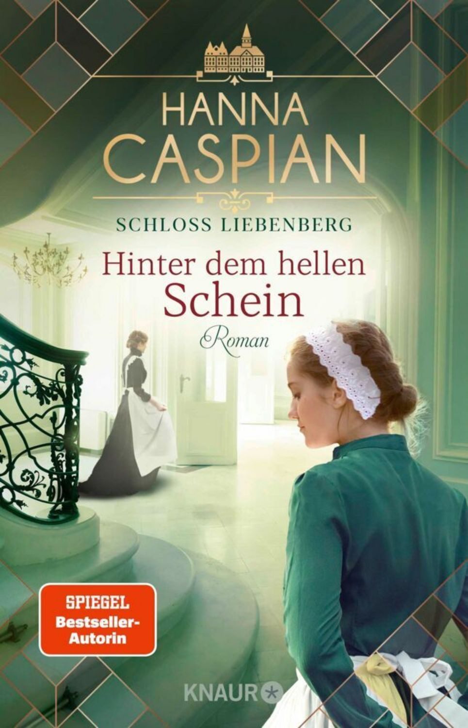 Schloss Liebenberg. Hinter dem hellen Schein / Hanna Caspian, SPIEGEL-Bestseller